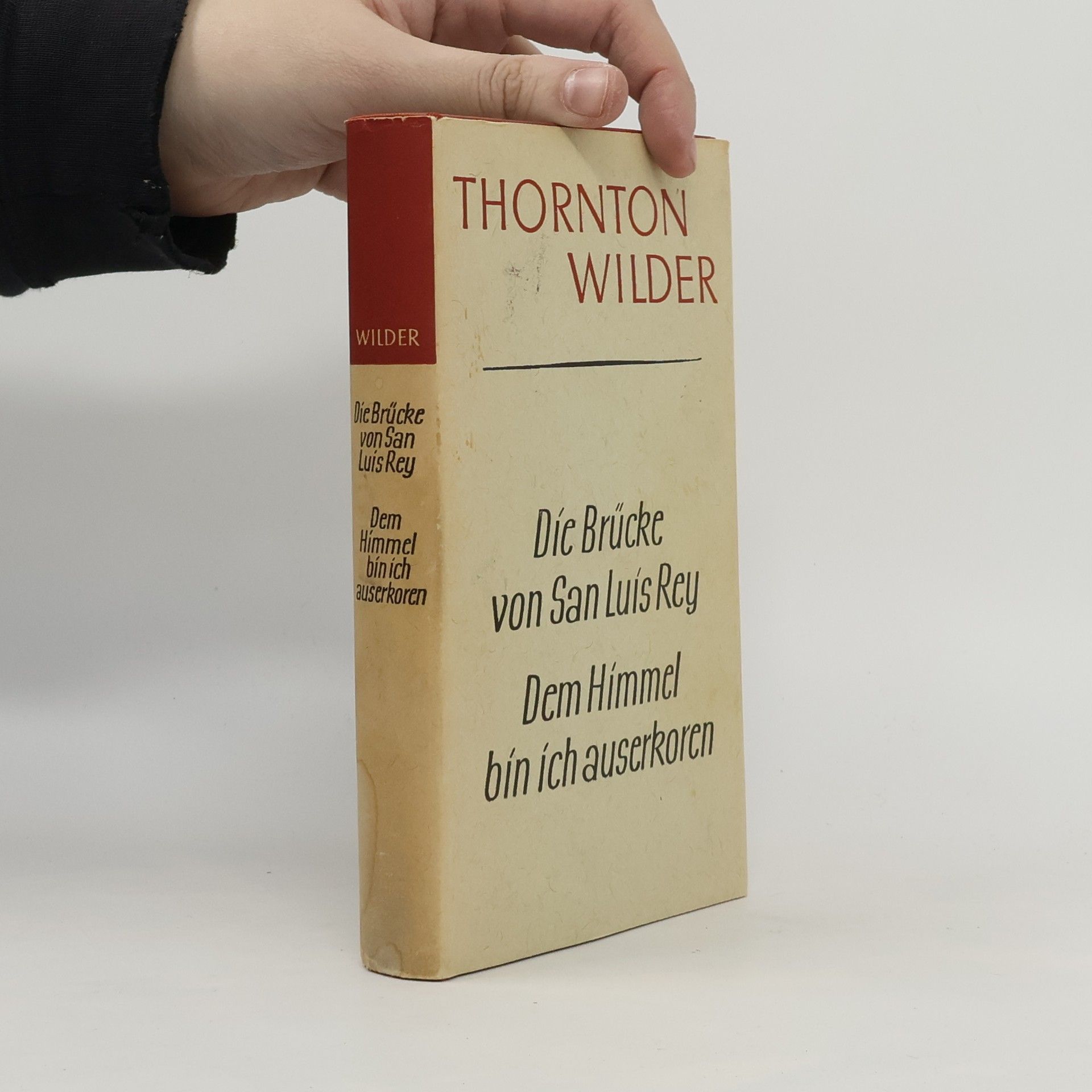 Thornton Wilder Die Brücke von San Luis Rey. Dem Himmel bin ich ausrkoren