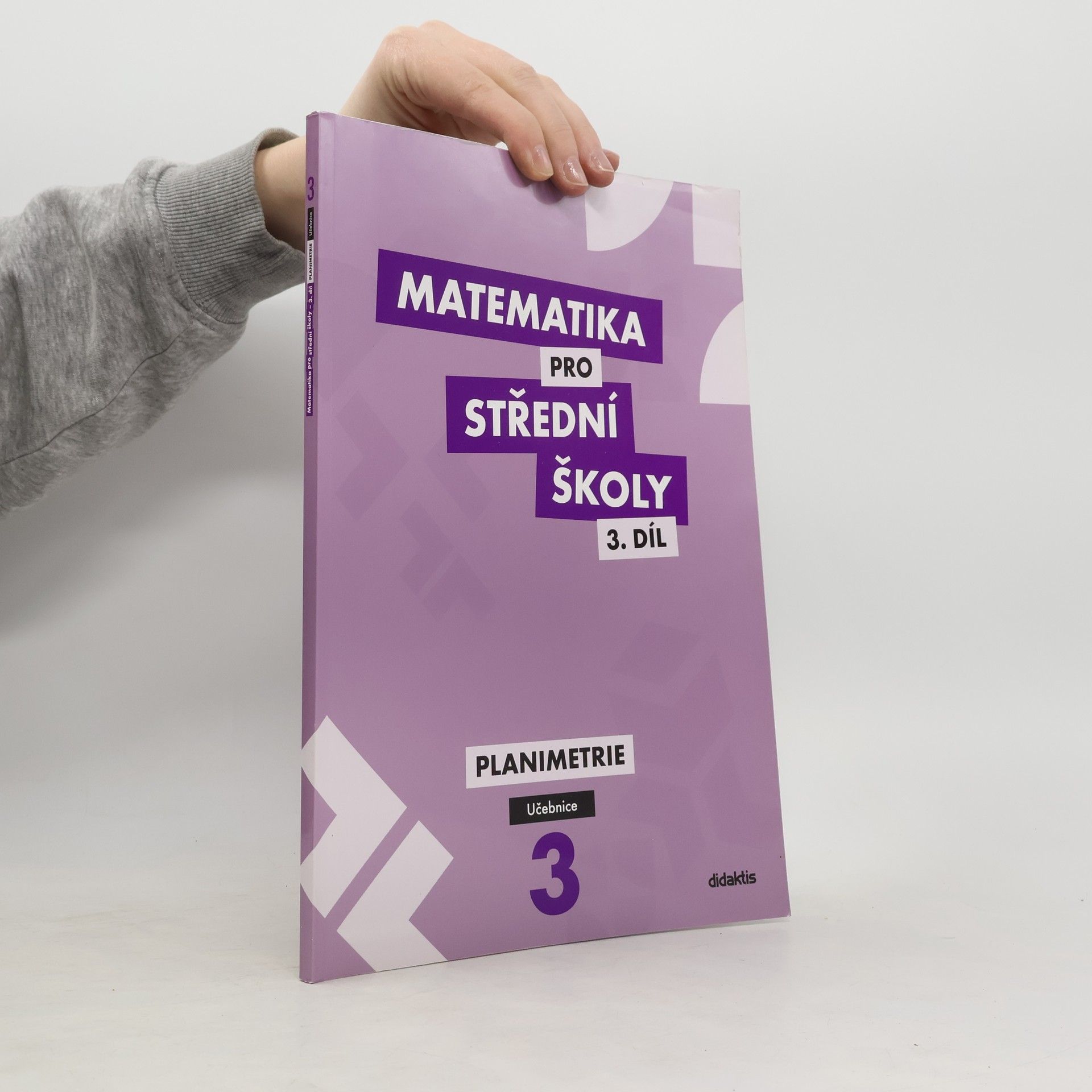 Matematika pro střední školy 3. díl. Planimetrie. Učebnice