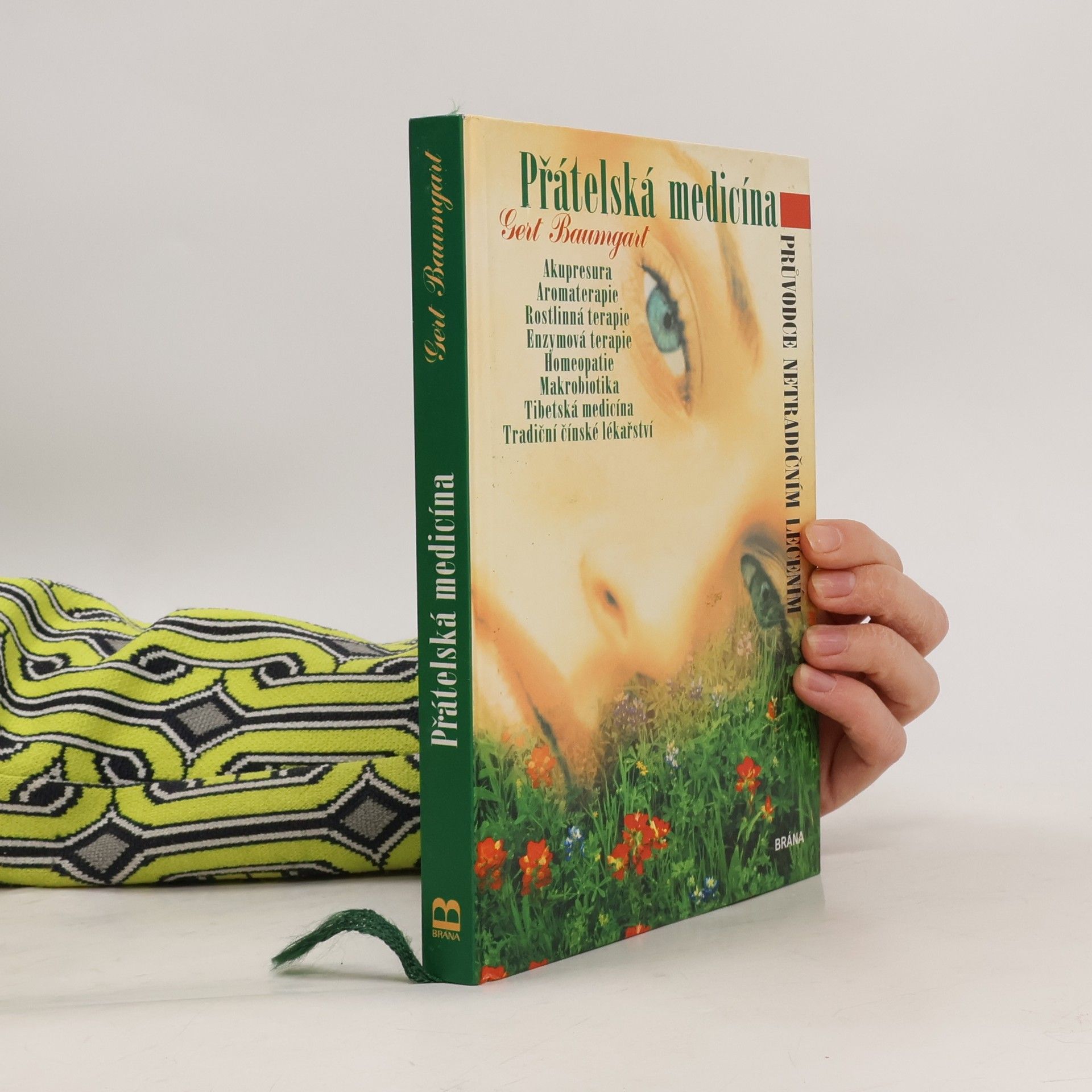 Gert Baumgart Přátelská medicína : průvodce netradičním léčením