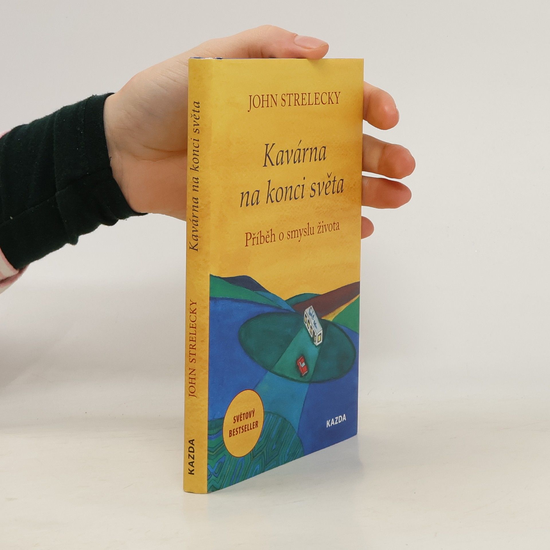 John P. Strelecky Kavárna na konci světa. Příběh o smyslu života