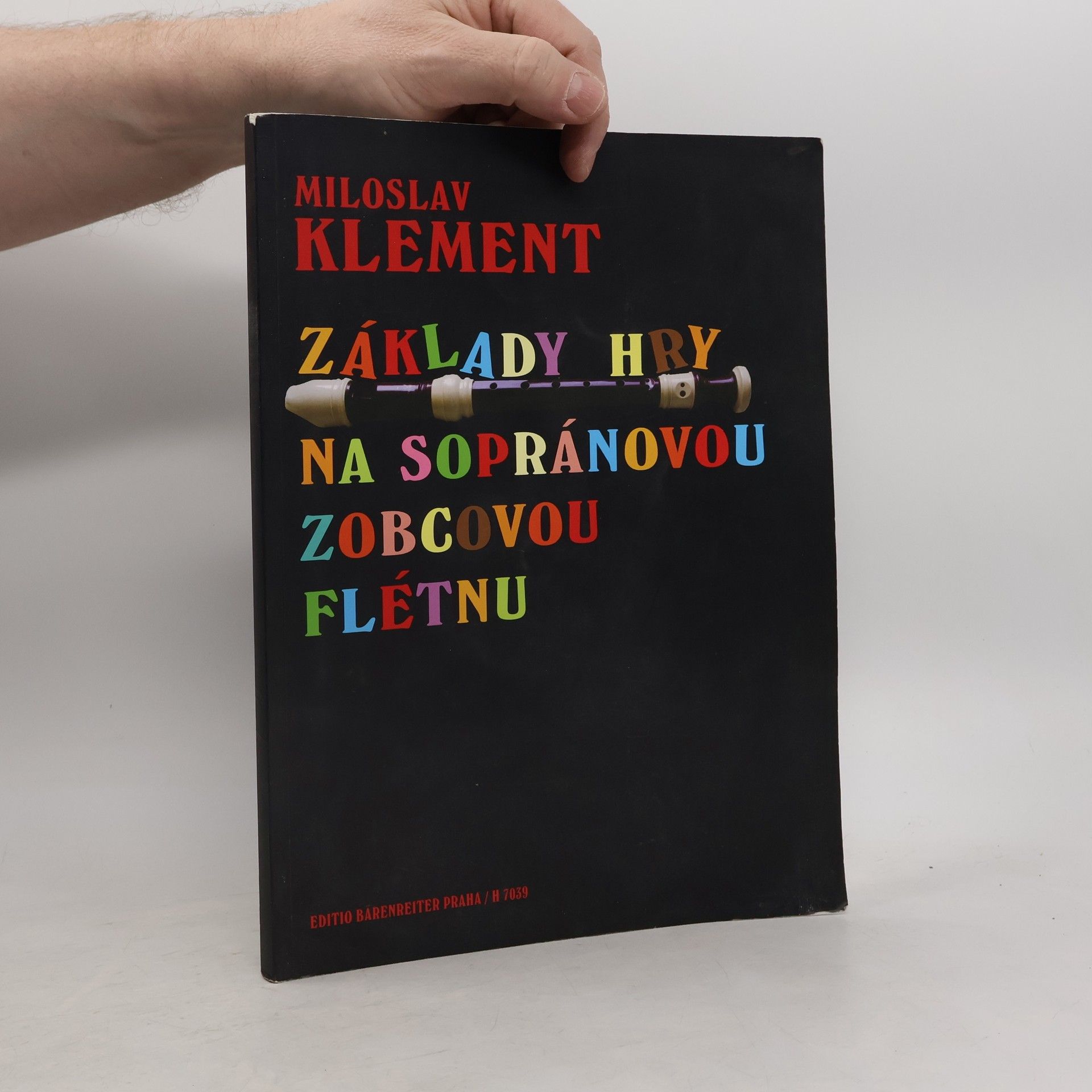 Miloslav Klement Základy hry na sopránovou zobcovou flétnu