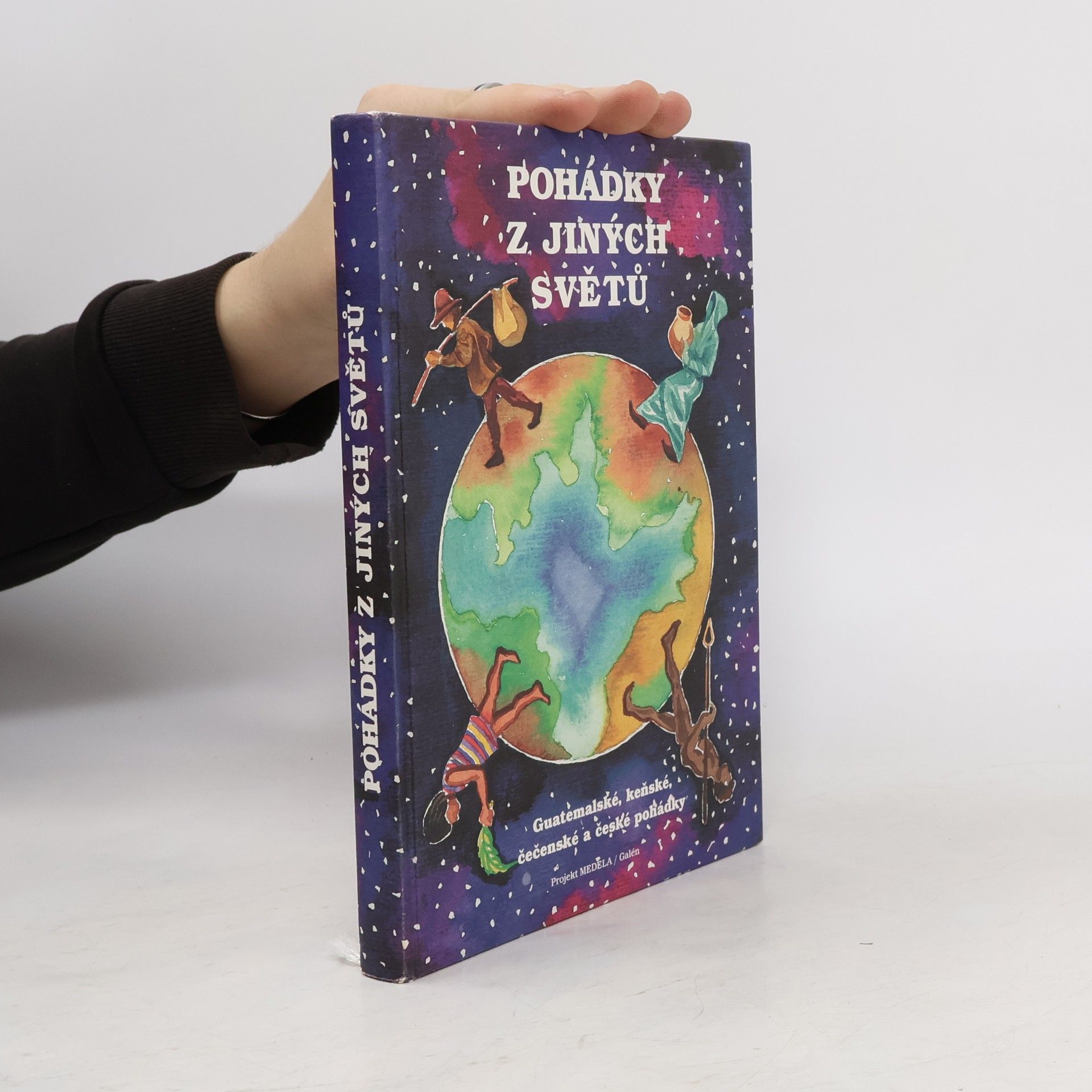 Pohádky z jiných světů. Guatemalské, keňské, čečenské a české pohádky