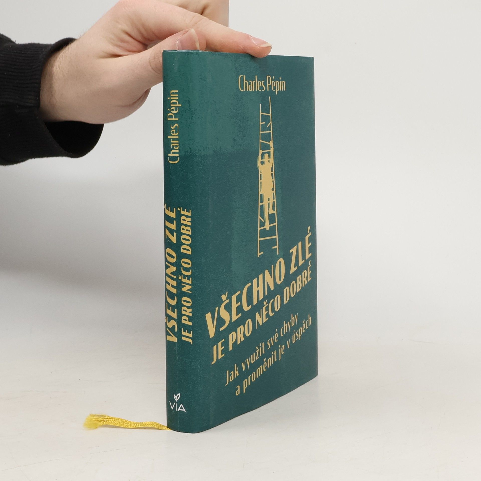 Charles Pépin Všechno zlé je pro něco dobré