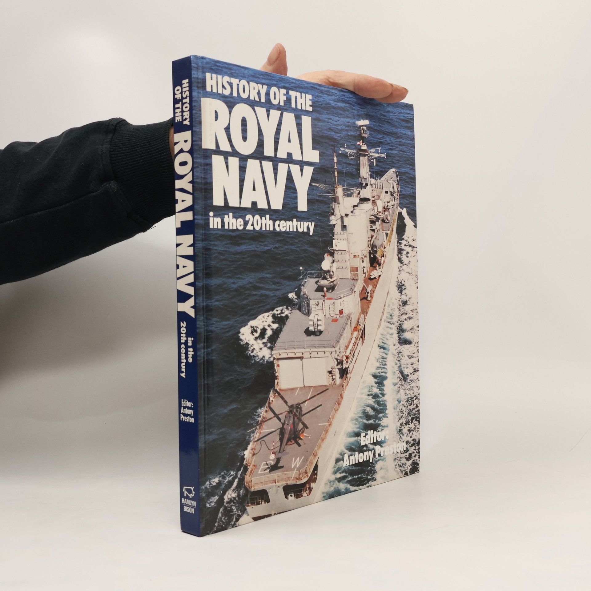 Antony Preston History of the Royal Navy in the 20th Century