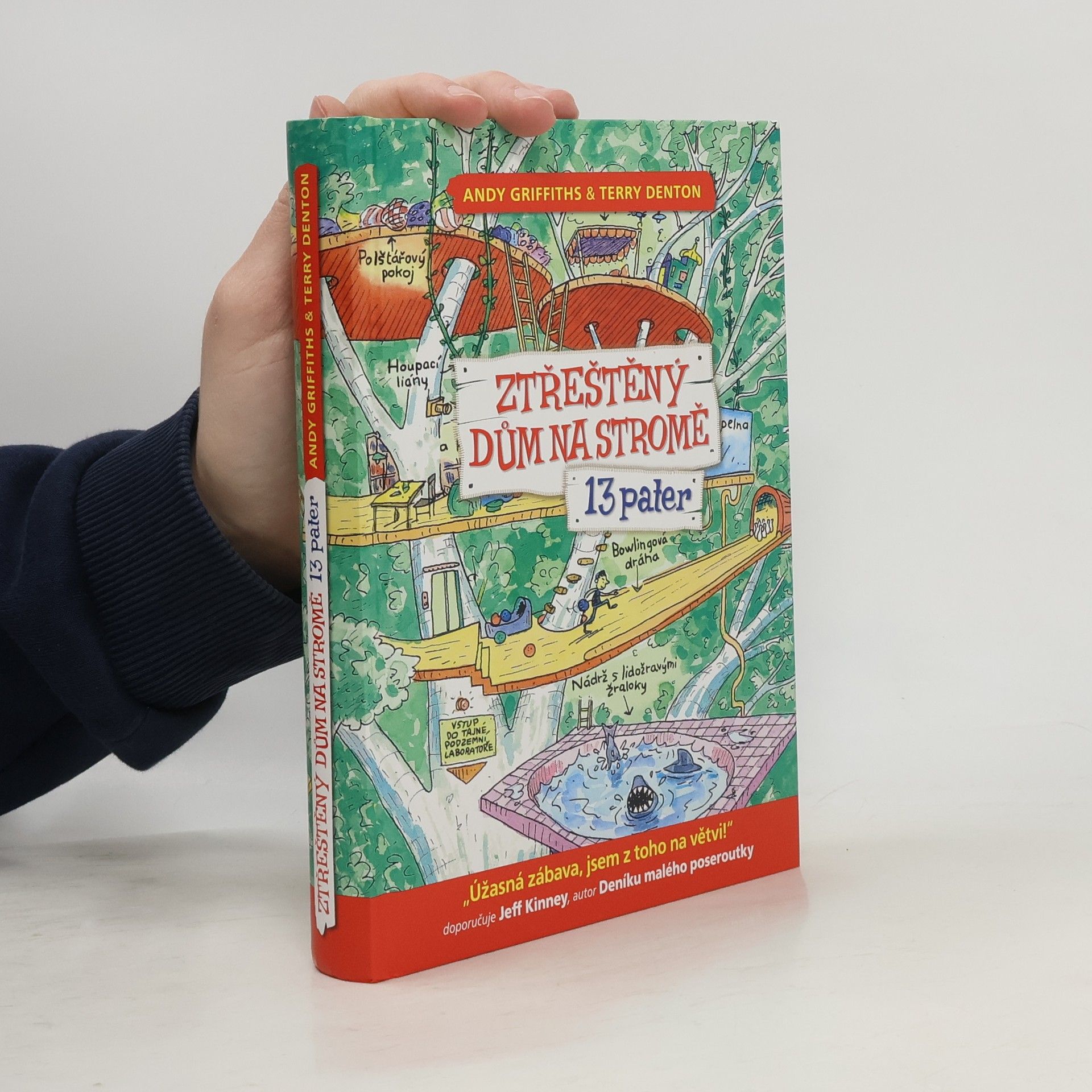 Andy Griffiths Ztřeštěný dům na stromě. 13 pater