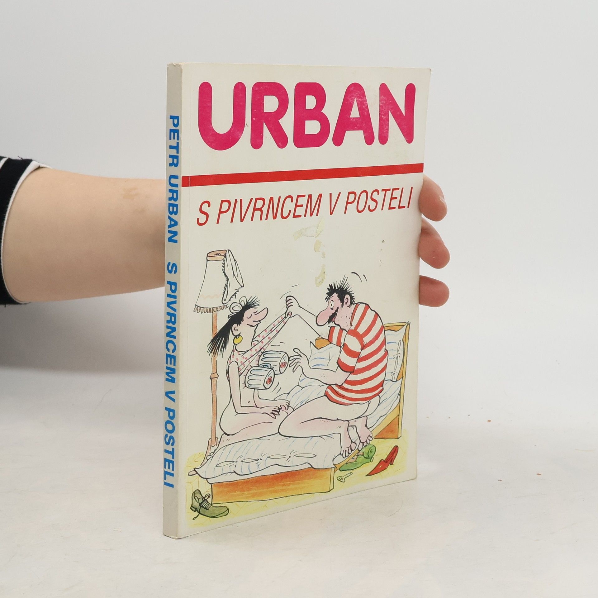 Petr Urban S Pivrncem v posteli