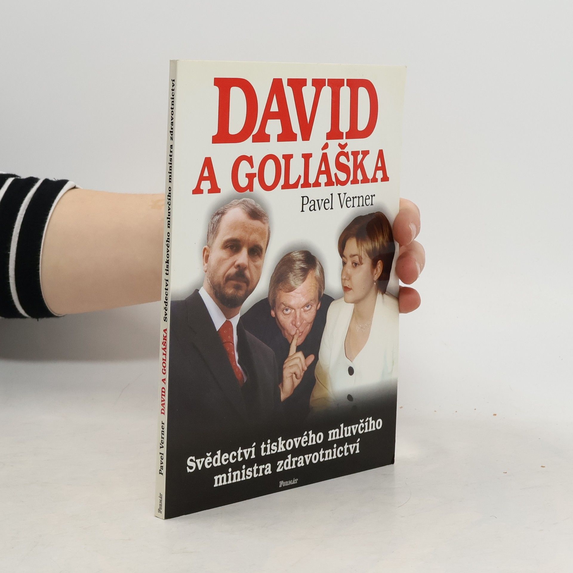 Pavel Verner David a Goliáška : svědectví tiskového mluvčího ministra zdravotnictví