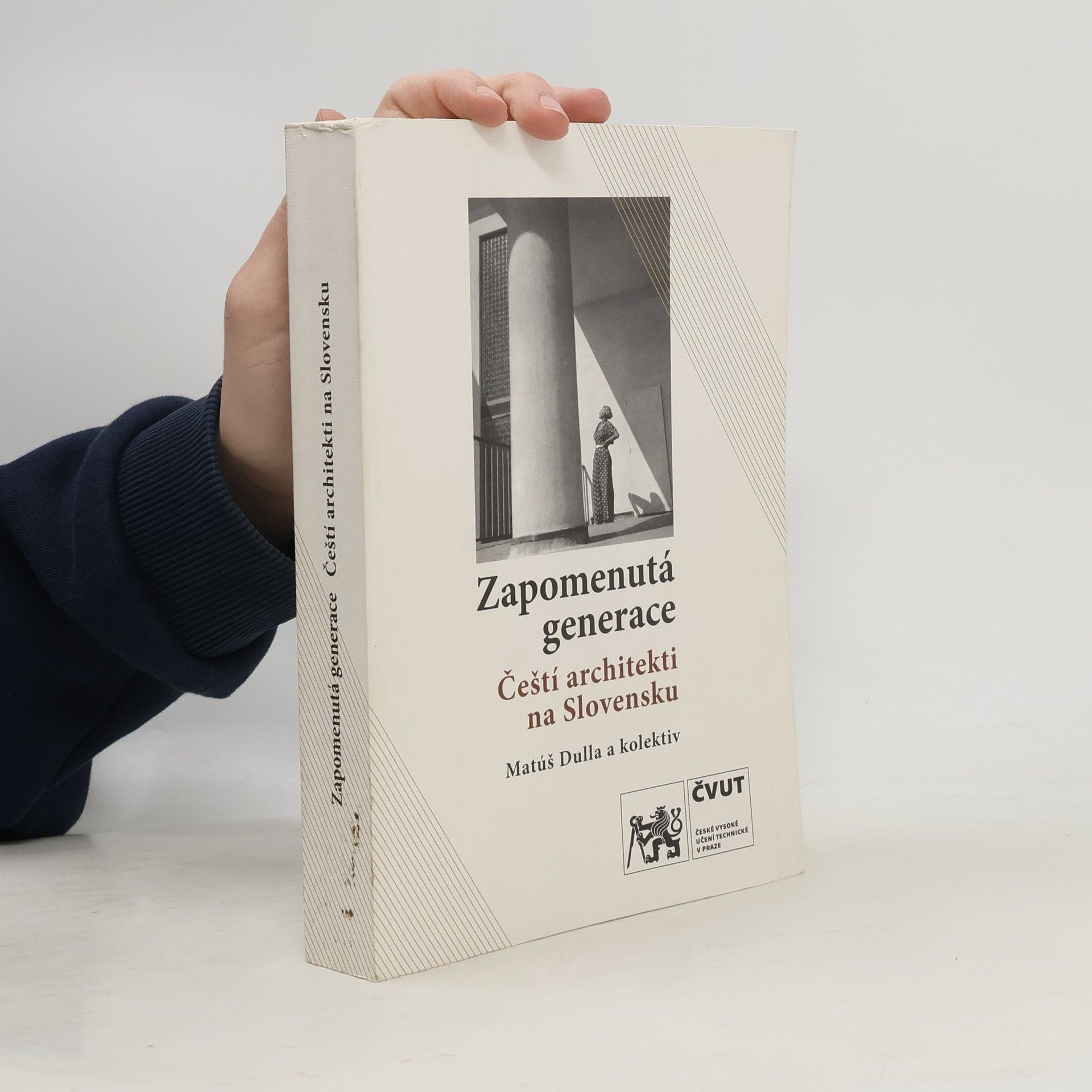 Zapomenutá generace : čeští architekti na Slovensku