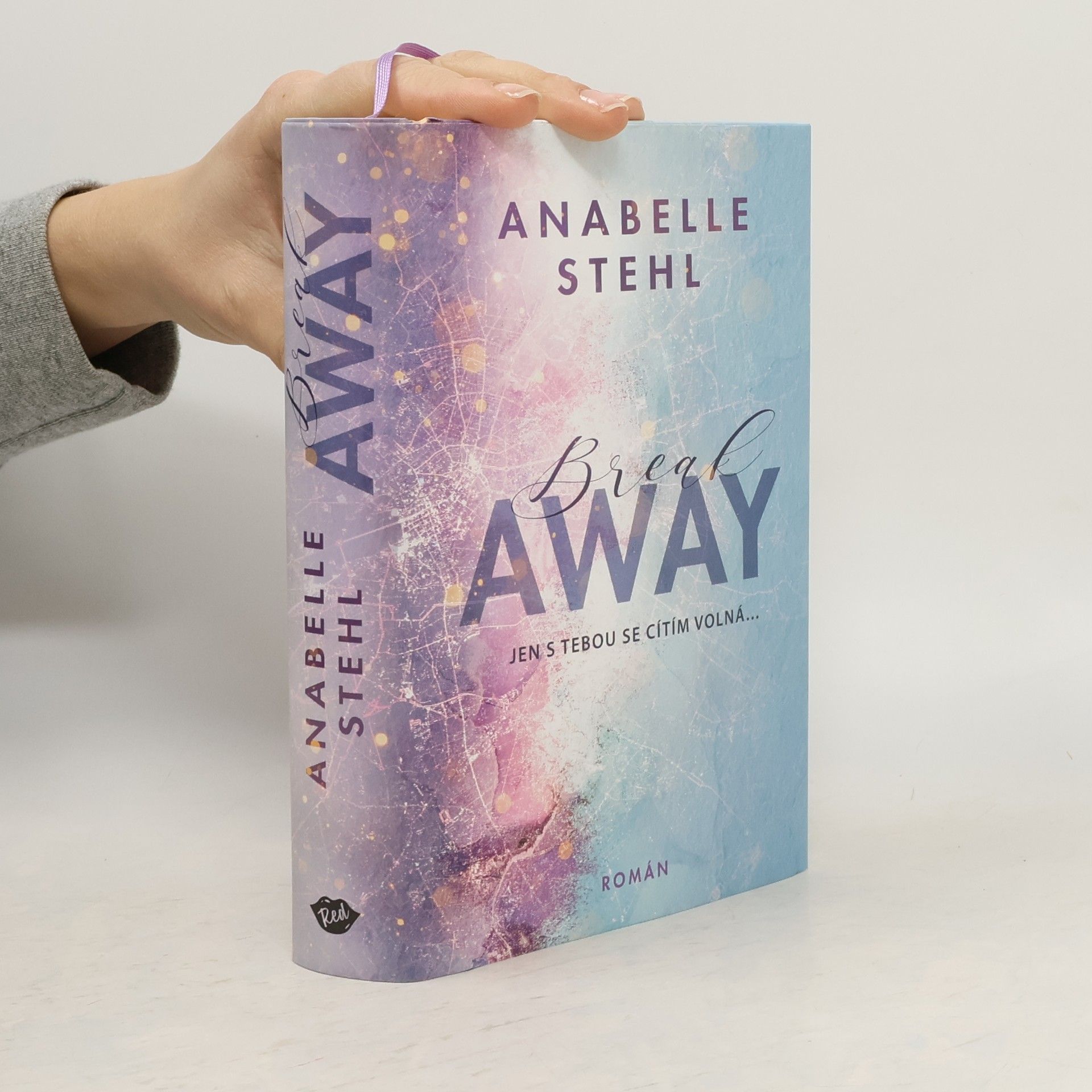 Anabelle Stehl BreakAway : jen s tebou se cítím volná...