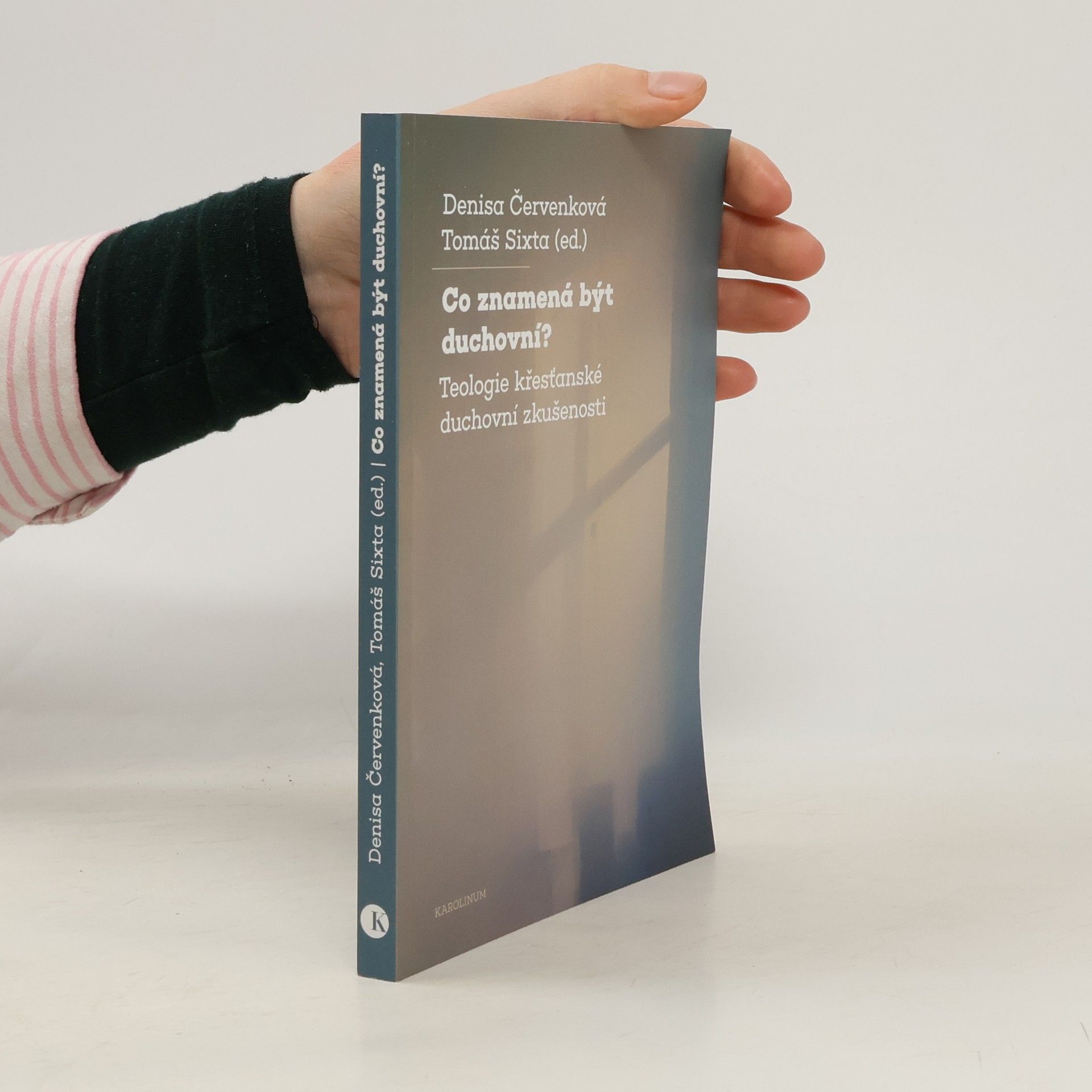 Denisa Červenková Co znamená být duchovní?
