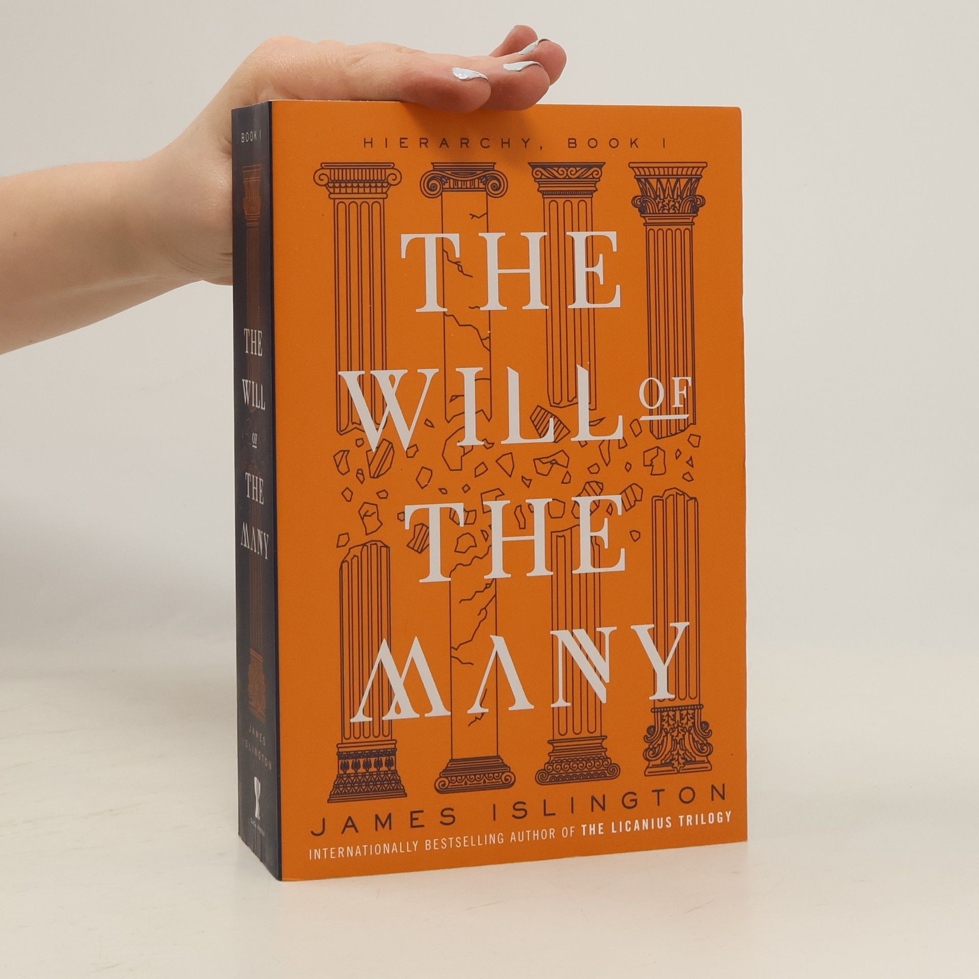 James Islington Hierarchy - 1: The Will of the Many