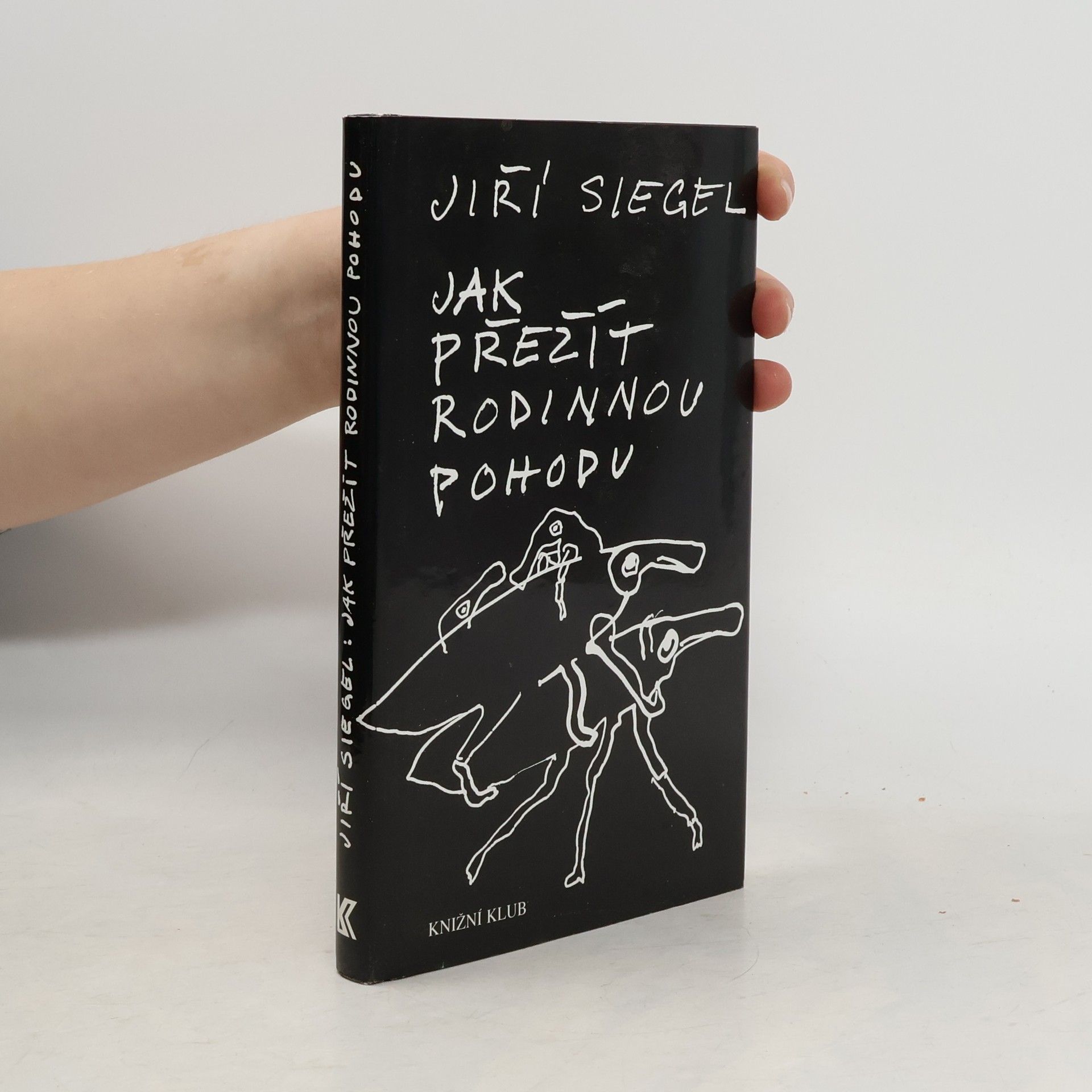 Jiří Siegel Jak přežít rodinnou pohodu