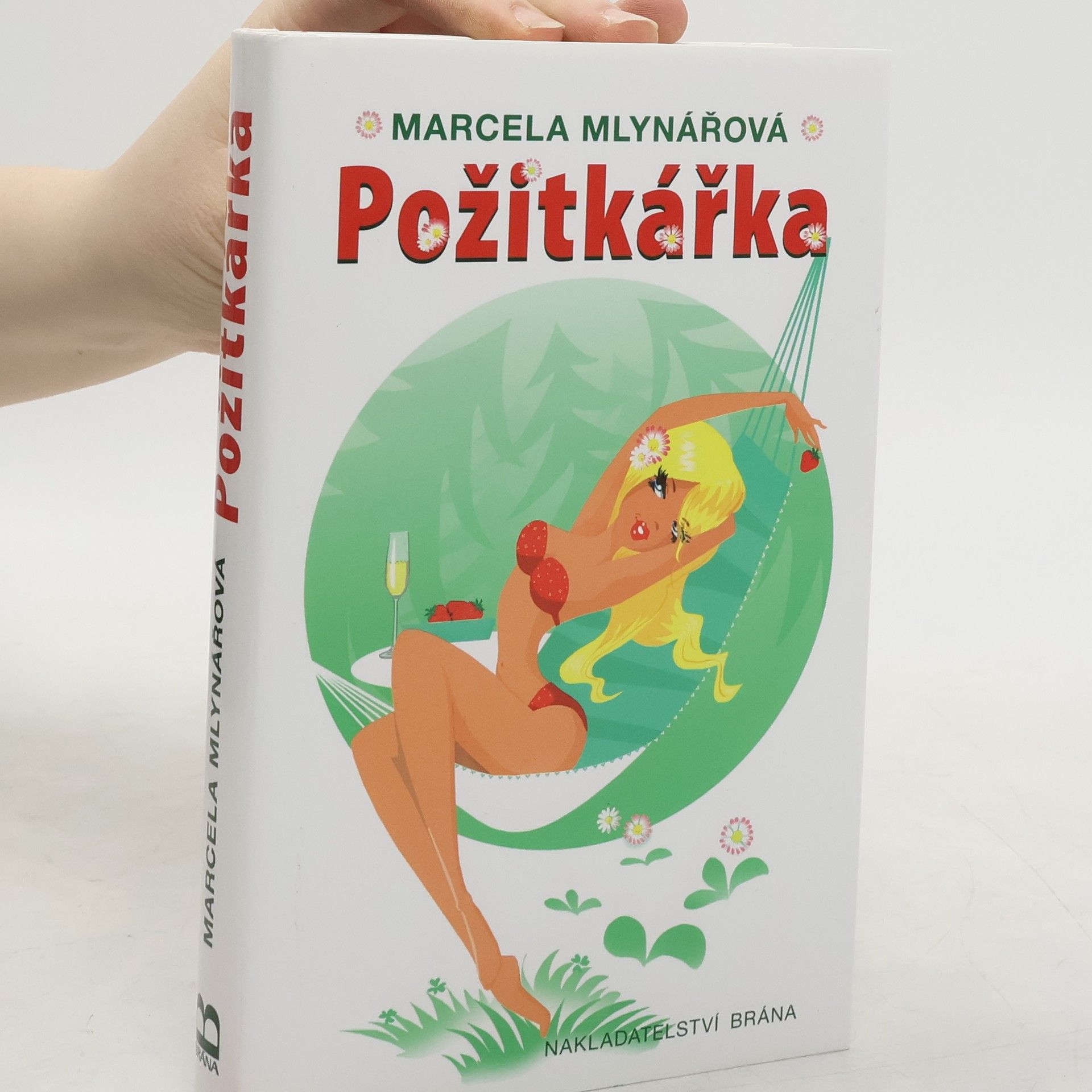 Marcela Mlynářová Požitkářka