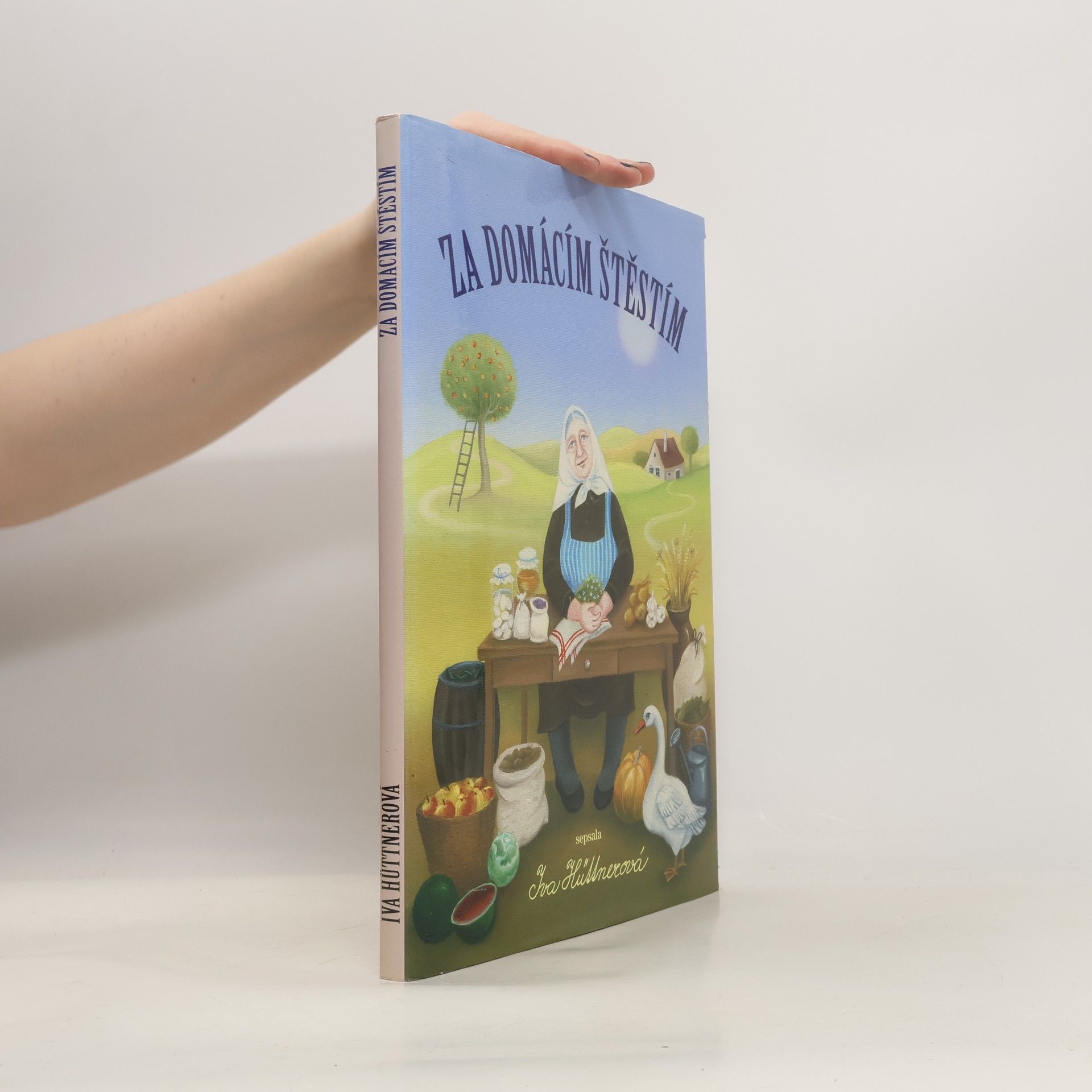 Iva Hüttnerová Za domácím štěstím