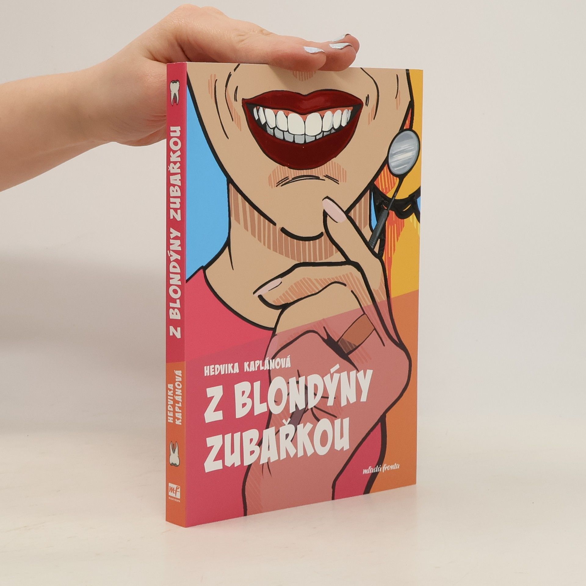 Hedvika Kaplánová Z blondýny zubařkou