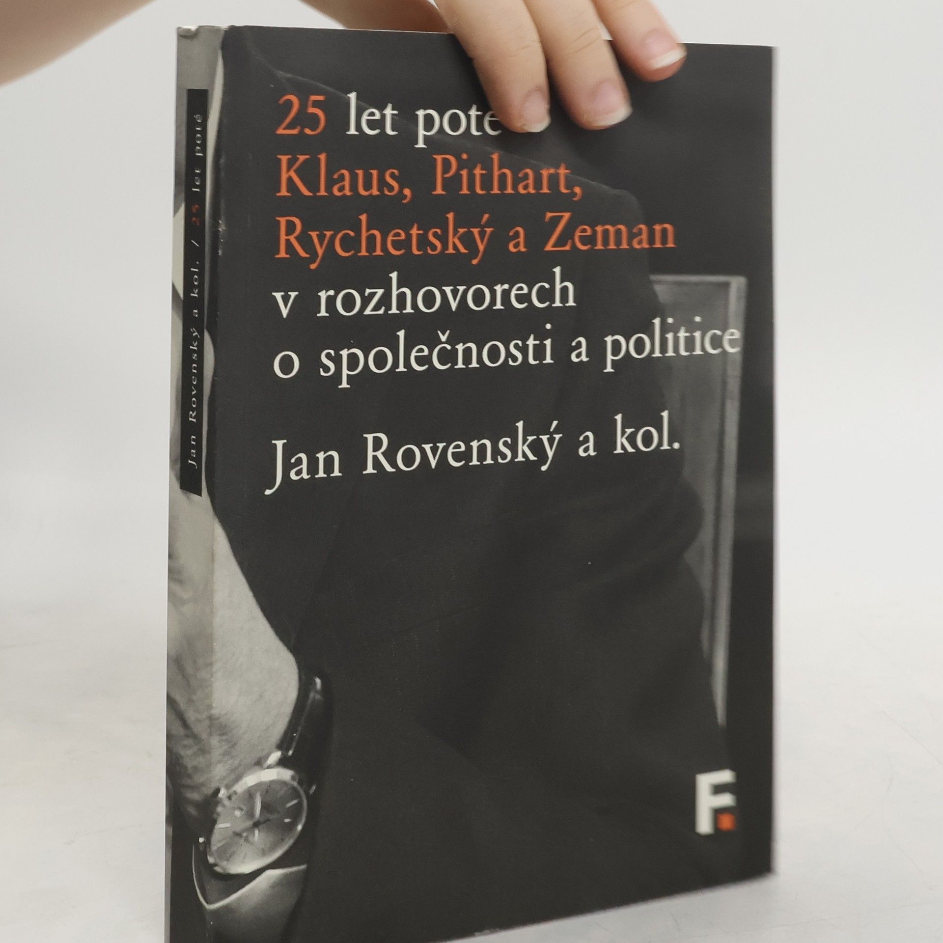 Jan Rovenský 25 let poté. Klaus, Pithart, Rychetský a Zeman v rozhovorech o společnosti a politice