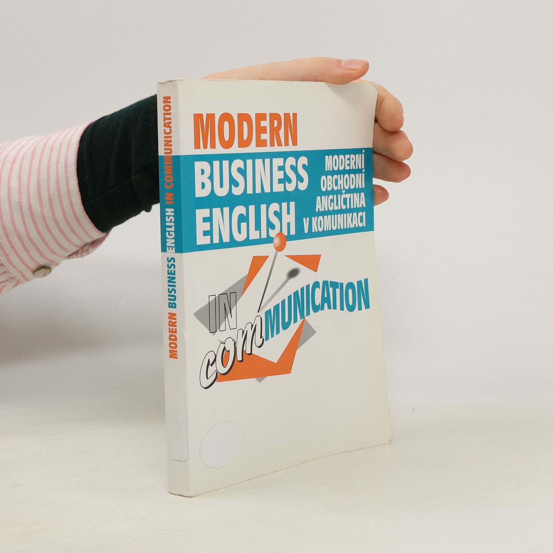 Modern business English in communication = Moderní obchodní angličtina v komunikaci
