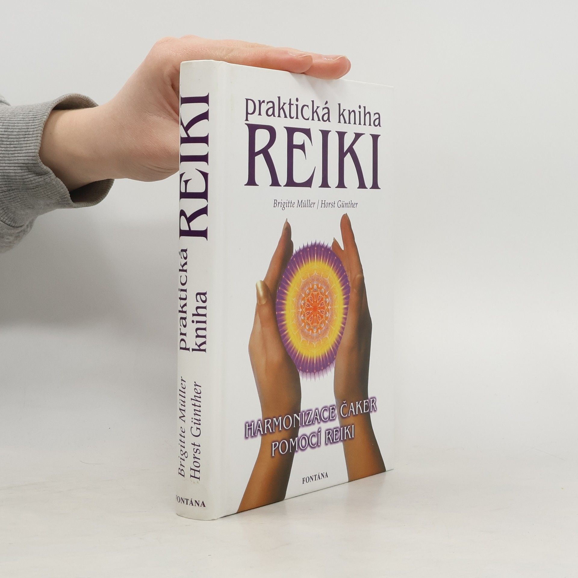 Brigitte Müller Praktická kniha Reiki. Harmonizace čaker pomocí Reiki