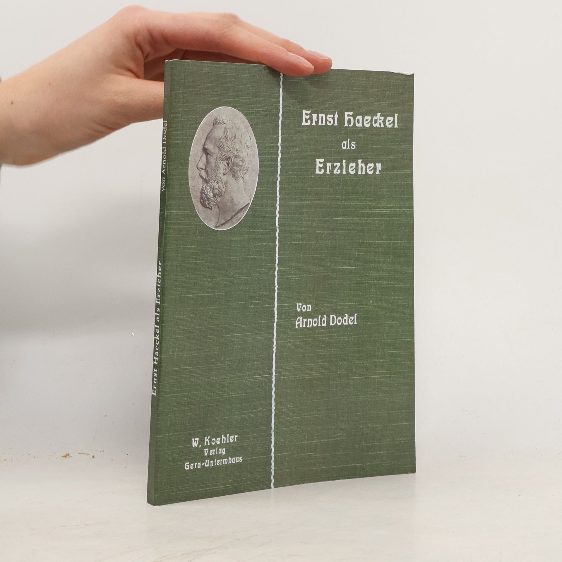 Arnold Dodel Ernst Haeckel als Erzieher: Nachdruck mit Anmerkungen