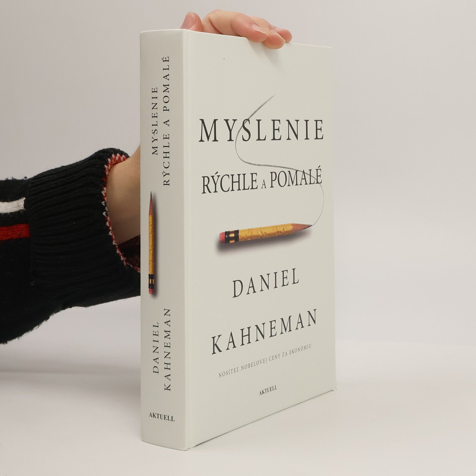 Daniel Kahneman Myslenie: rýchle a pomalé