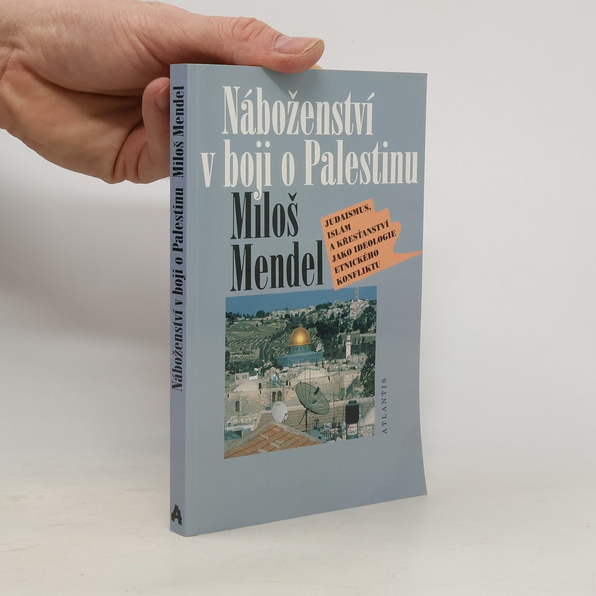 Miloš Mendel Náboženství v boji o Palestinu