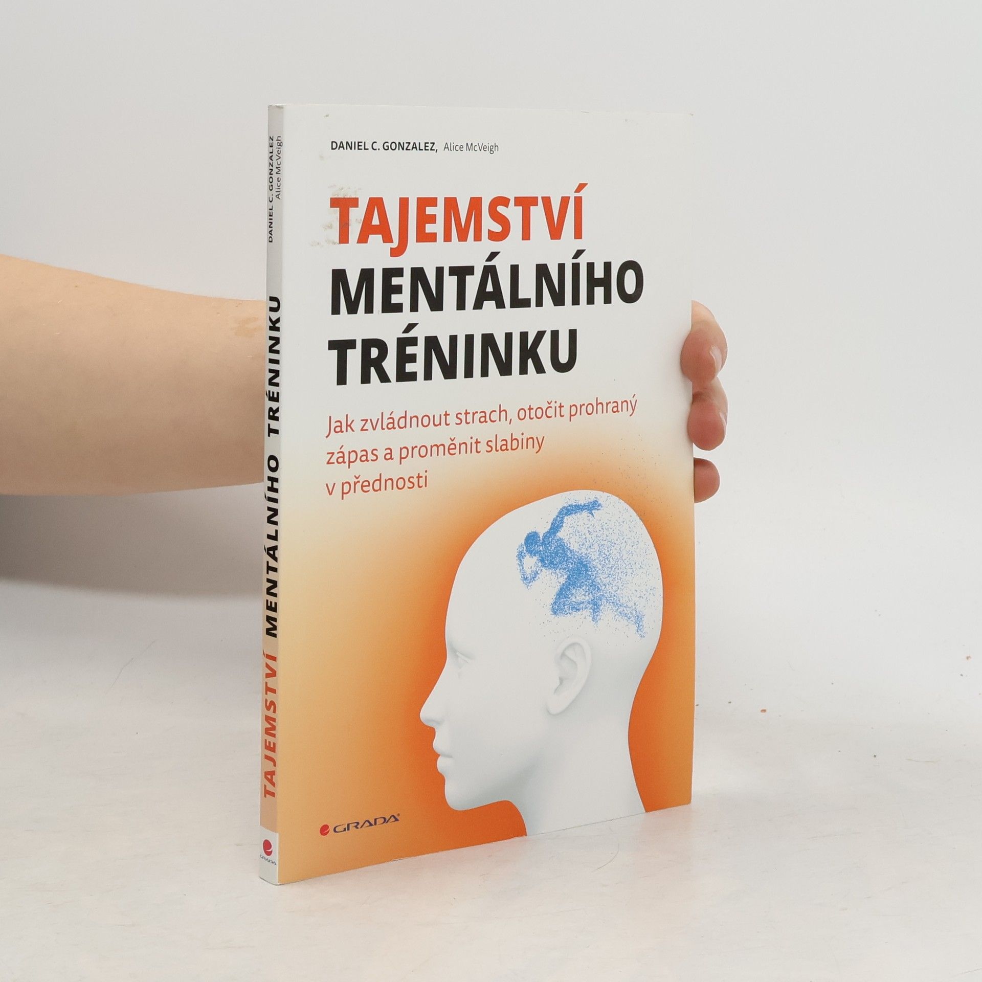 D. C. Daniel C. Gonzalez Tajemství mentálního tréninku