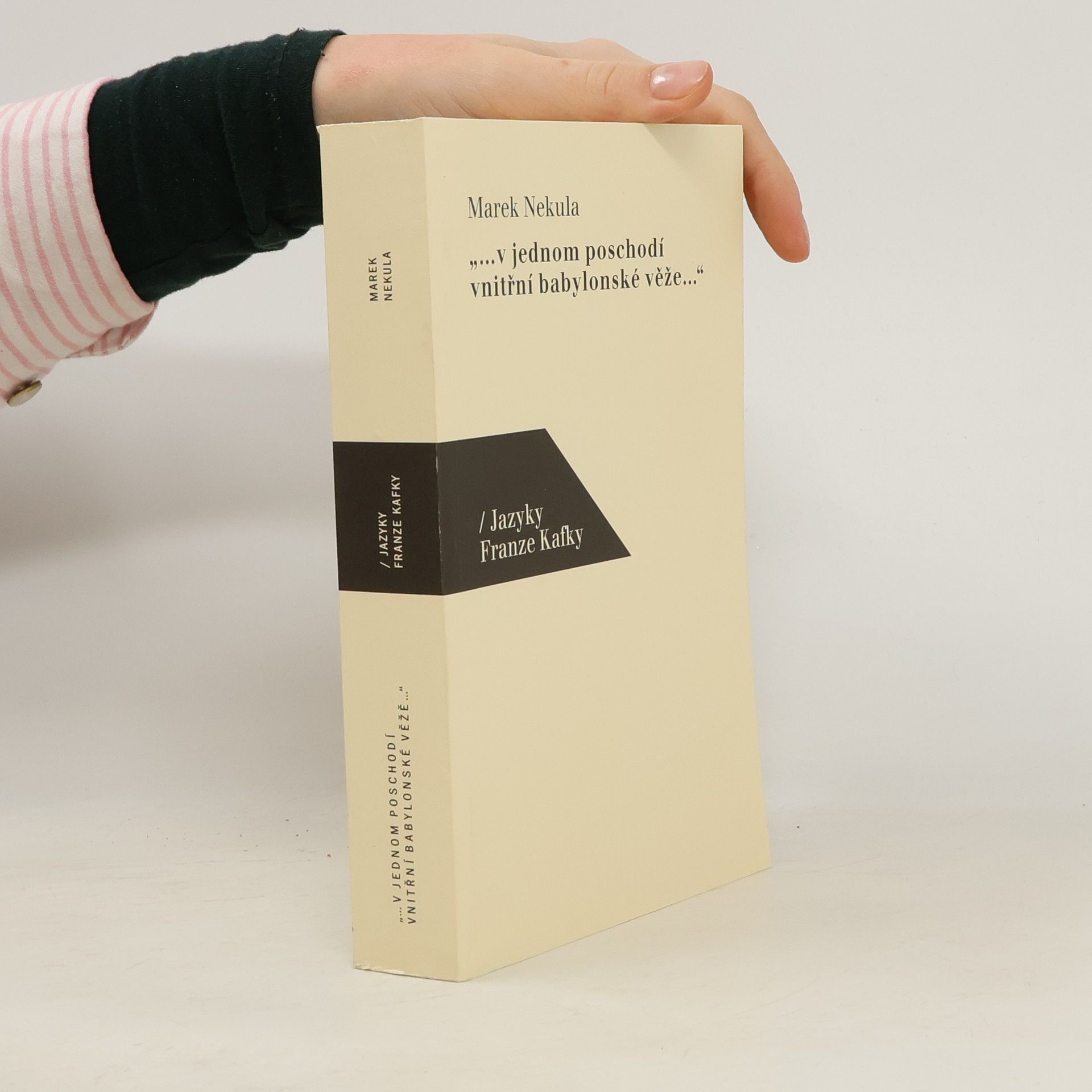 Marek Nekula "...v jednom poschodí vnitřní babylonské věže...". Jazyky Franze Kafky.
