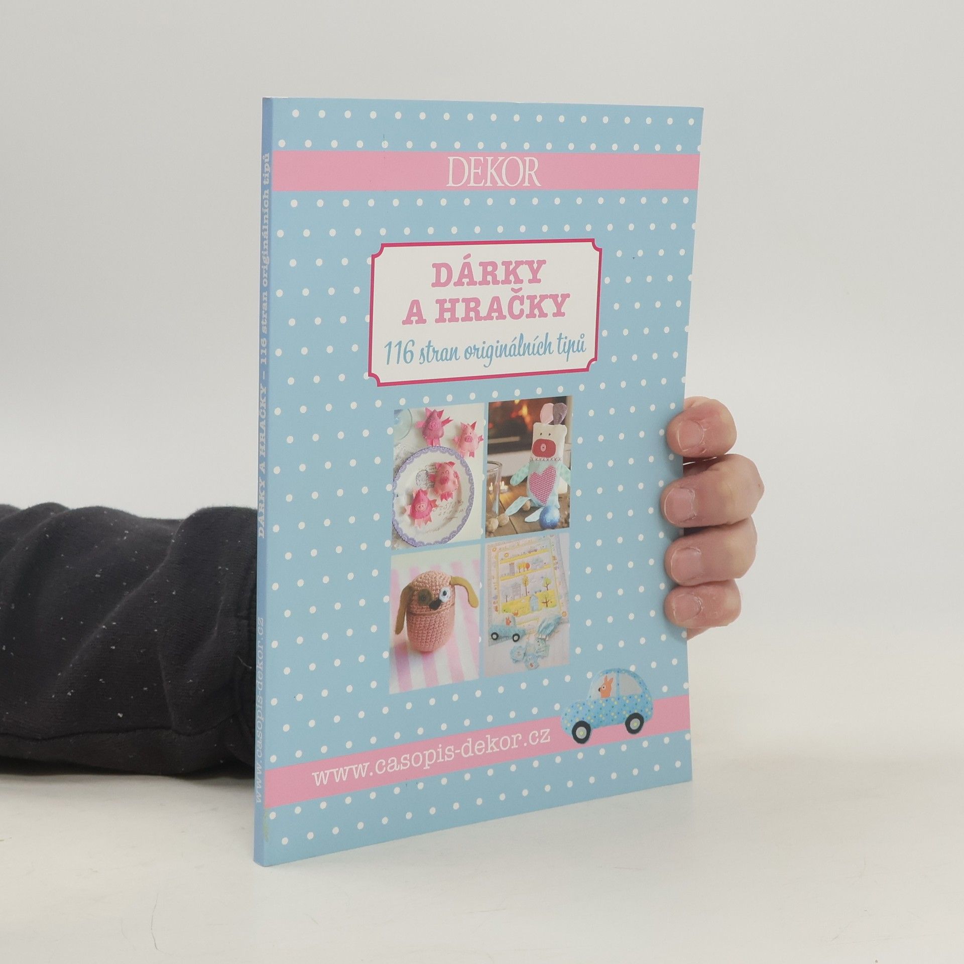 Kolektiv autorů Dárky a hračky. 116 stran originálních tipů