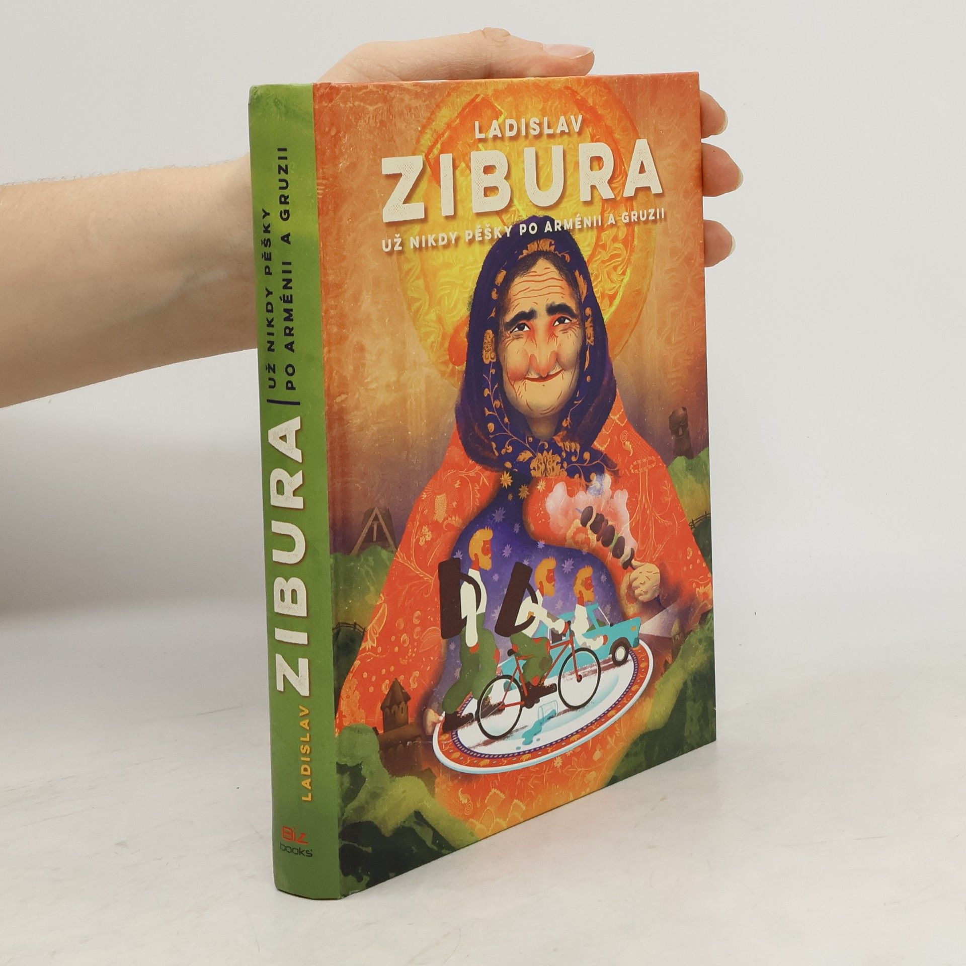 Ladislav Zibura Už nikdy pěšky po Arménii a Gruzii