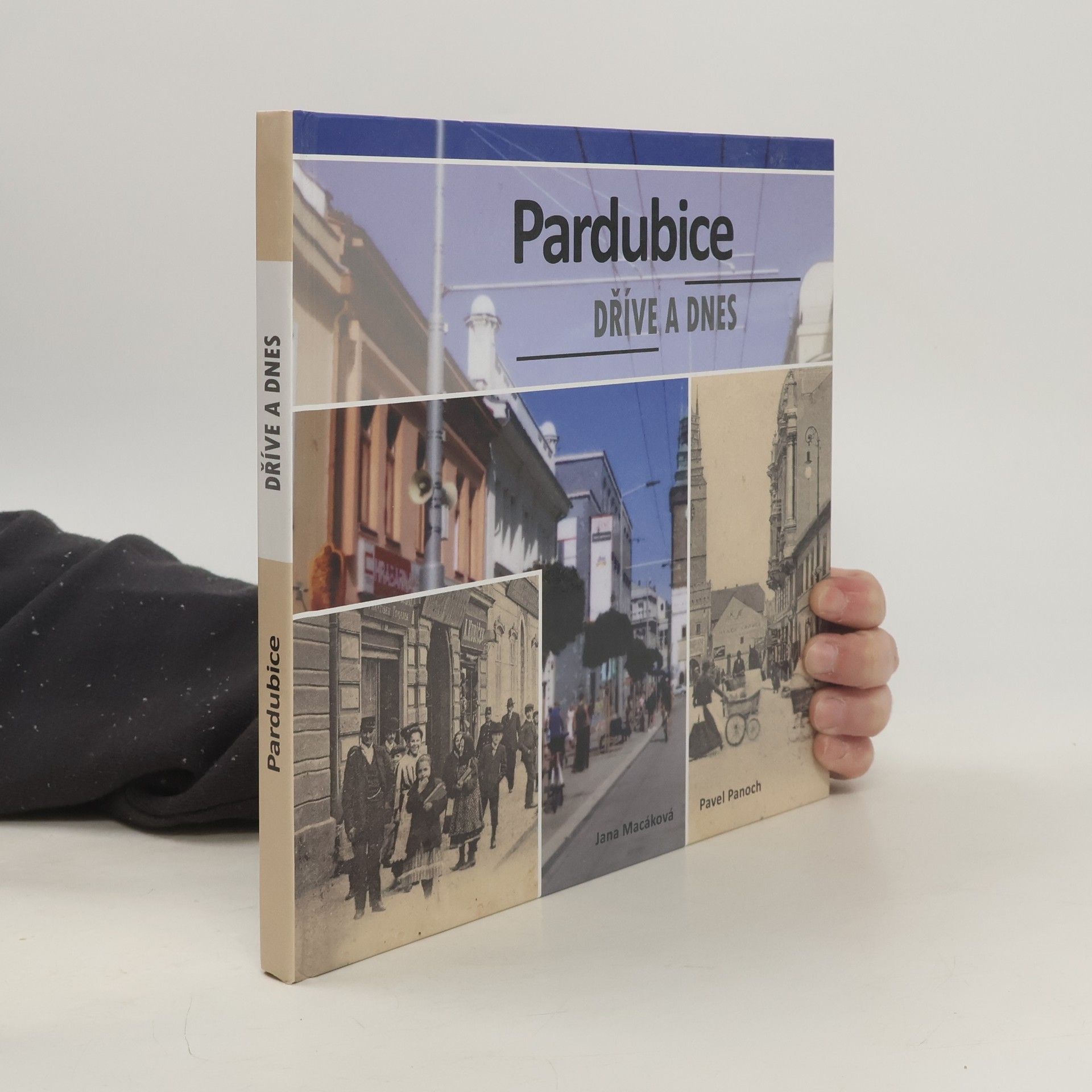 Jana Macáková Pardubice dříve a dnes