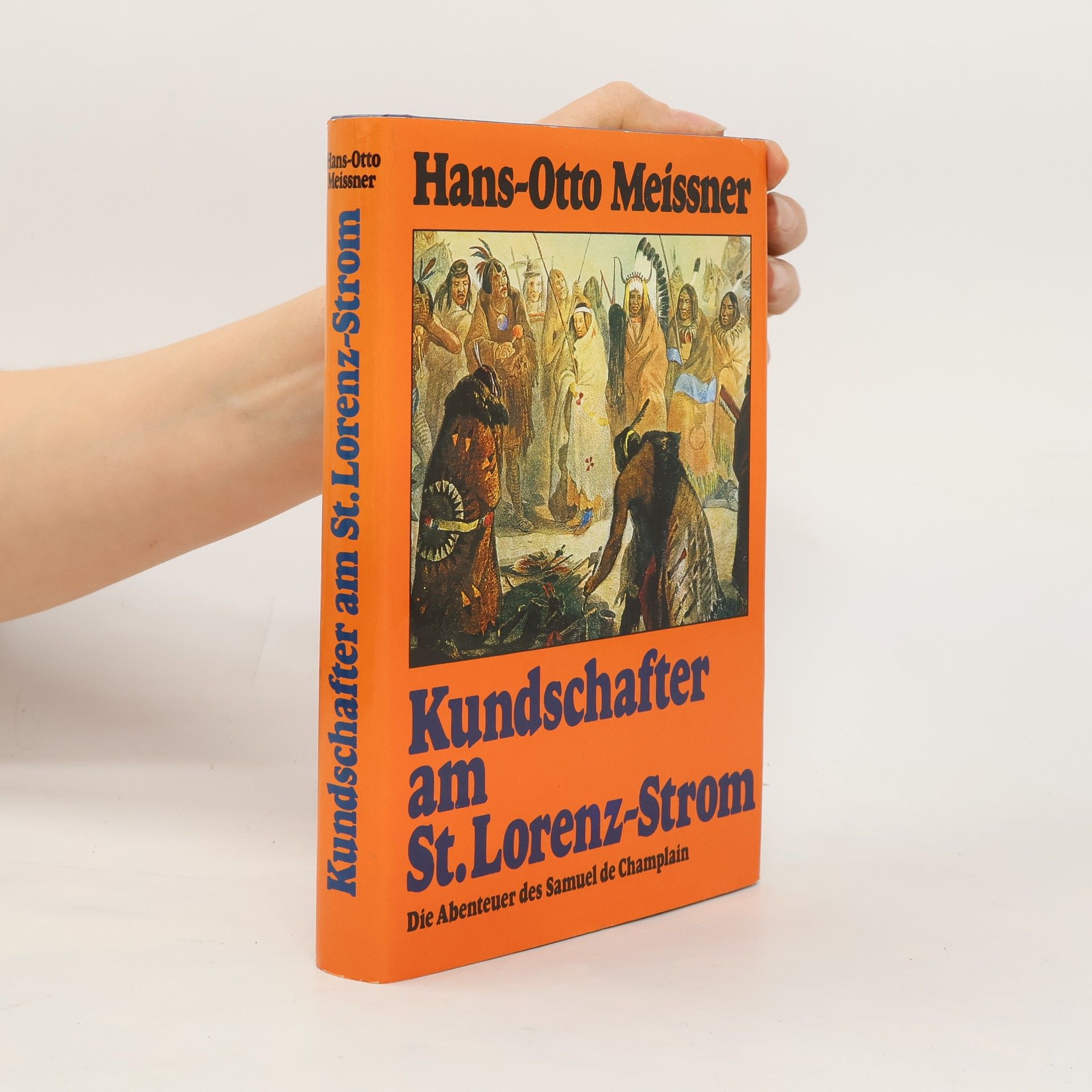 Hans-Otto Meissner Kundschafter am St. Lorenzstrom
