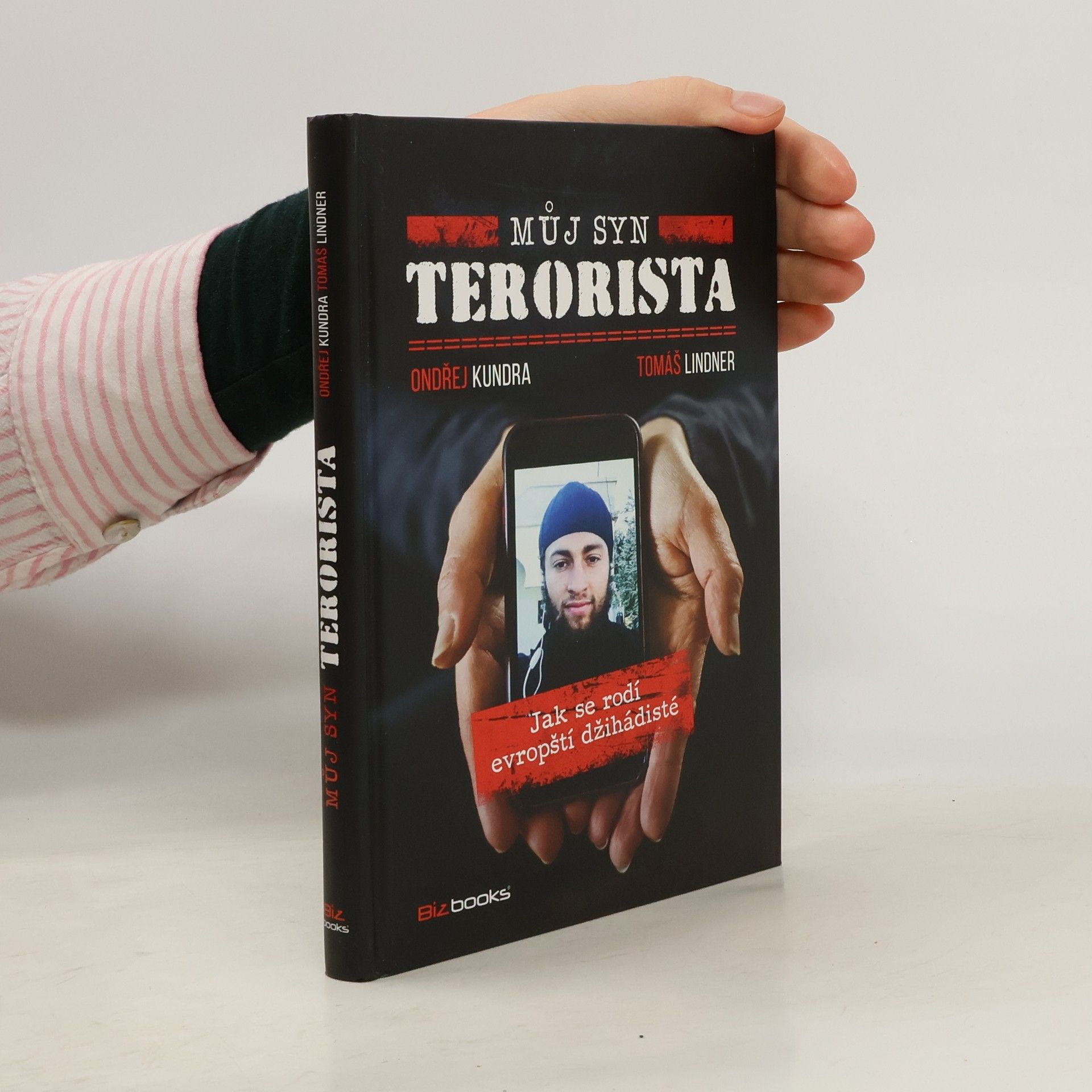 Tomáš Lindner Můj syn terorista: Jak se rodí evropští džihádisté