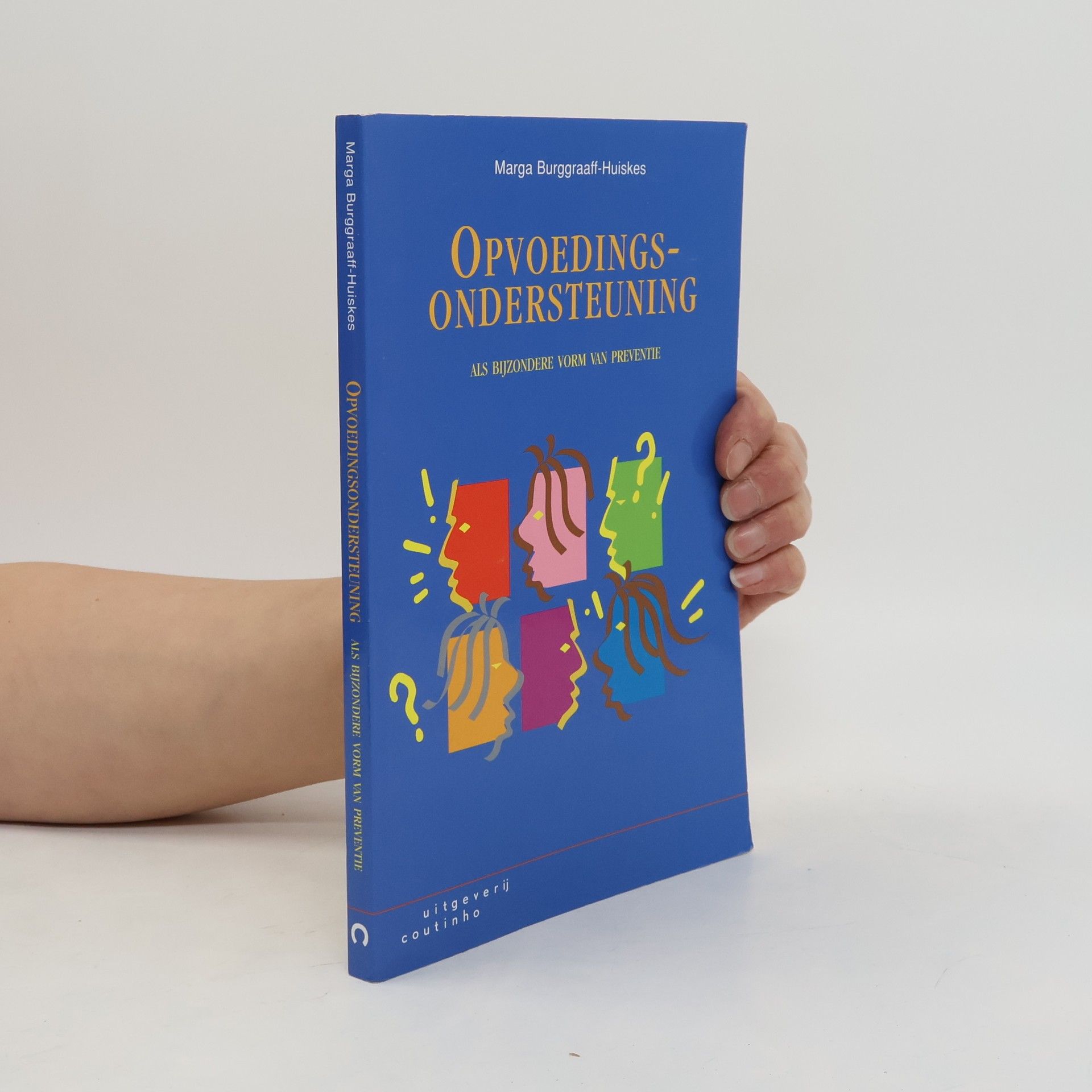 Marga Burggraaff-Huiskes Opvoedingsondersteuning als bijzondere vorm van preventie