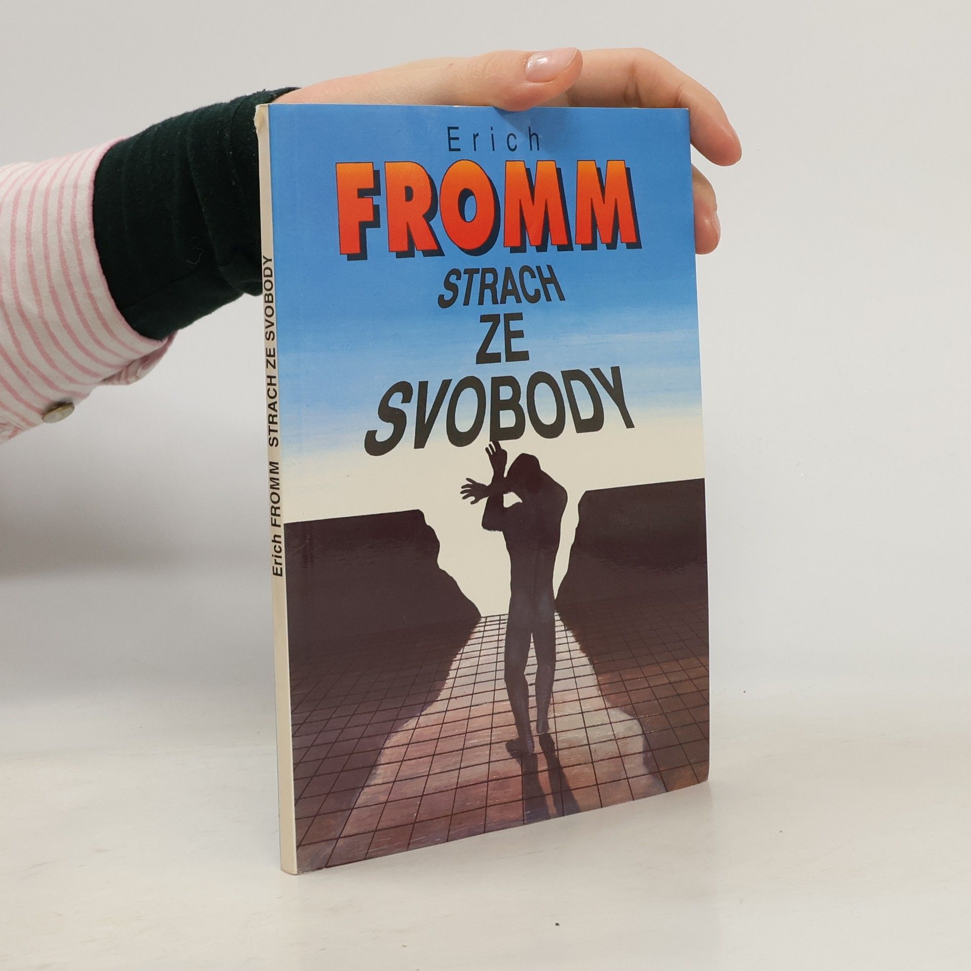Erich Fromm Strach ze svobody