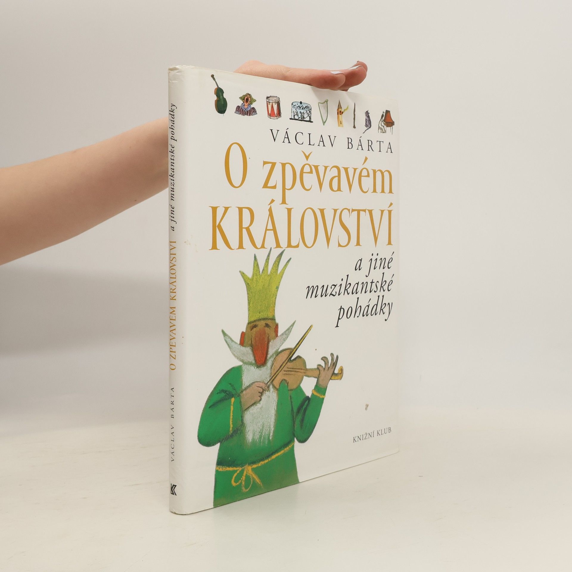 Václav Bárta O zpěvavém království a jiné muzikantské pohádky