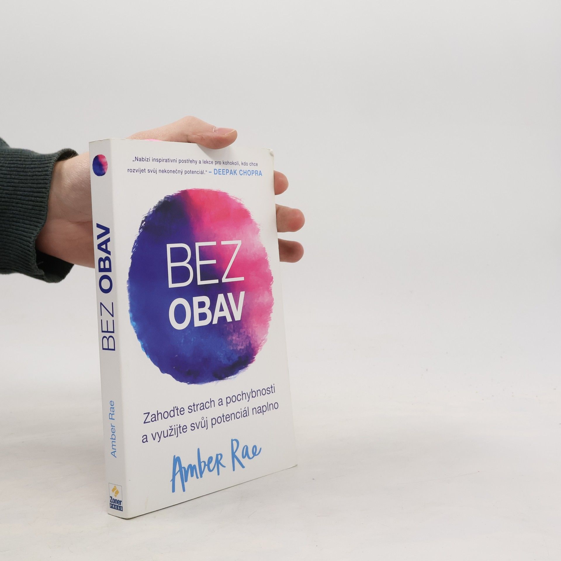Bez obav : jak překonat strach a pochybnosti a odemknout svůj plný potenciál