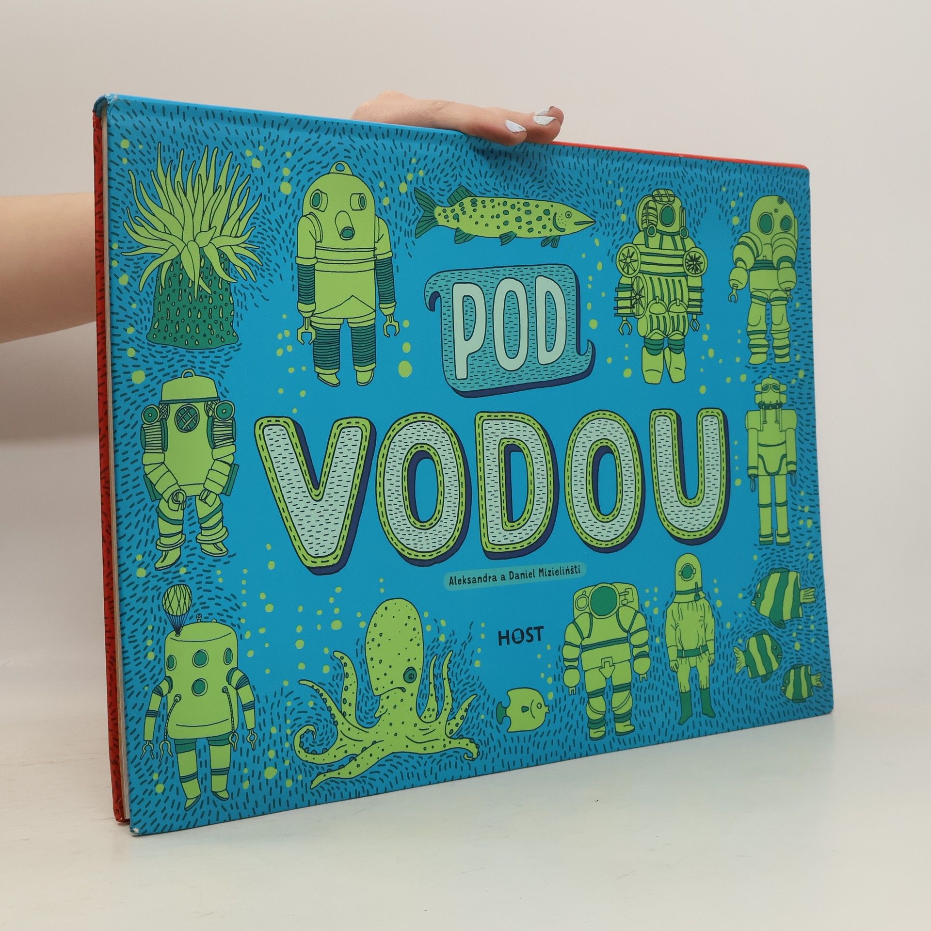 Aleksandra Mizielińska Pod zemí. Pod vodou