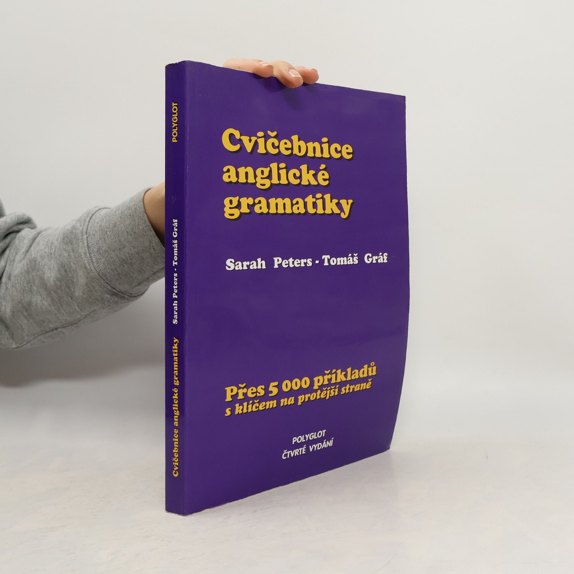 Sarah Peters Cvičebnice anglické gramatiky. Přes 5000 příkladů s klíčem na protější straně
