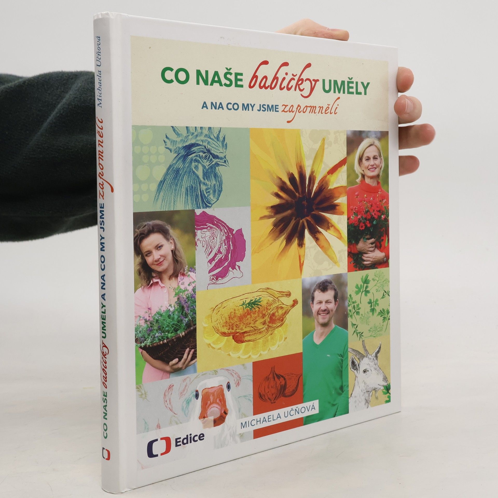 Michaela Učňová Co naše babičky uměly a na co my jsme zapomněli