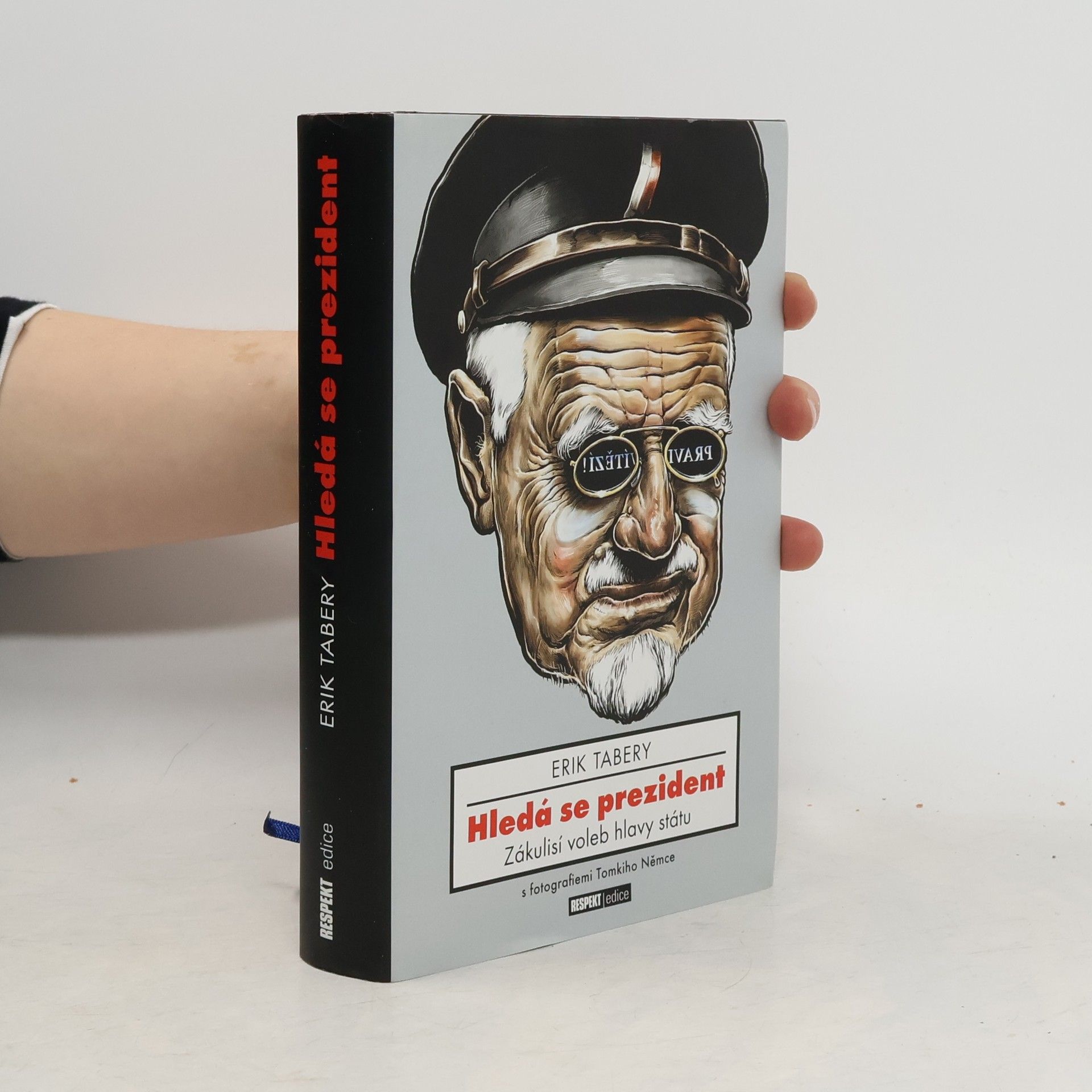 Erik Tabery Hledá se prezident. Zákulisí voleb hlavy státu