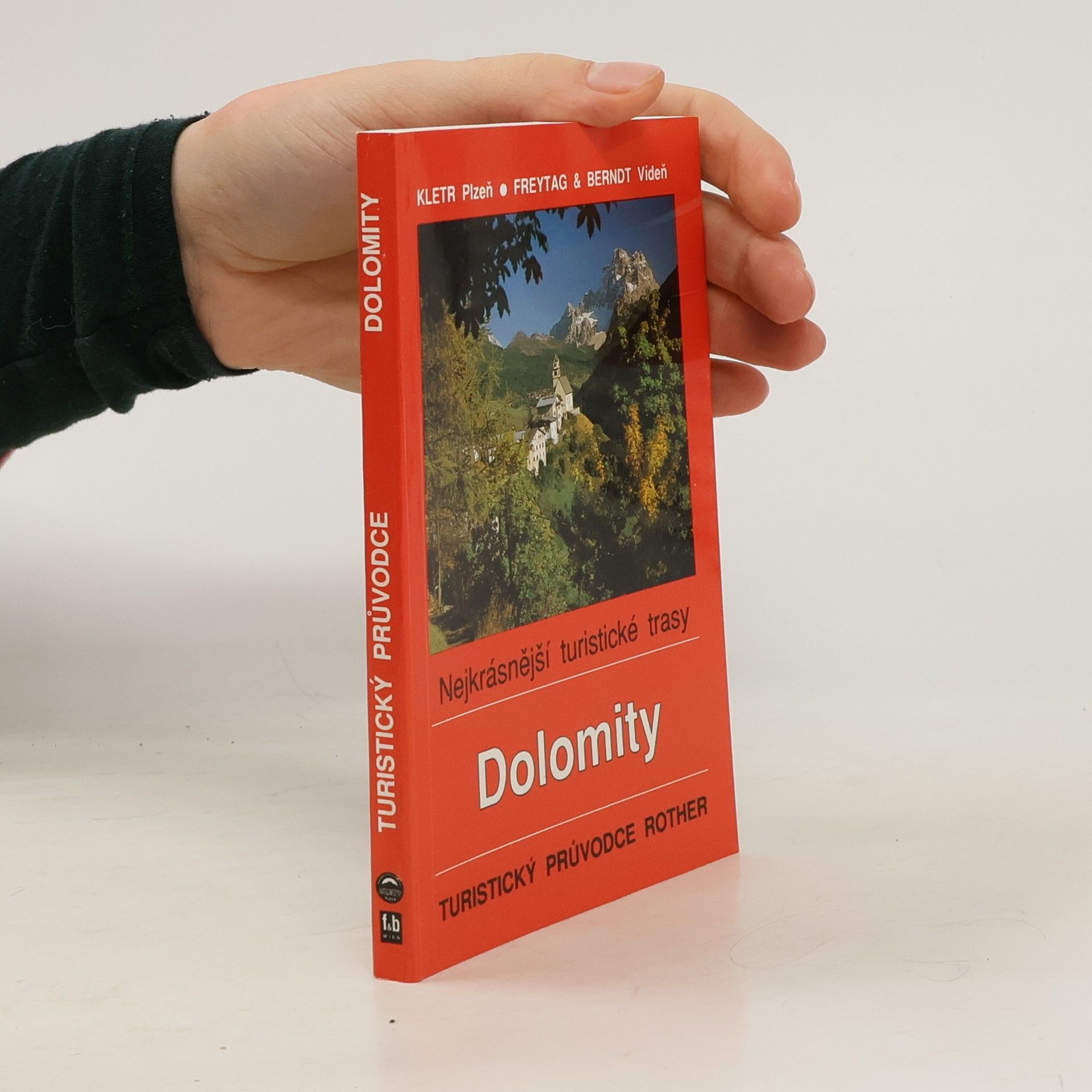 Franz Hauleitner Turistika v Dolomitech