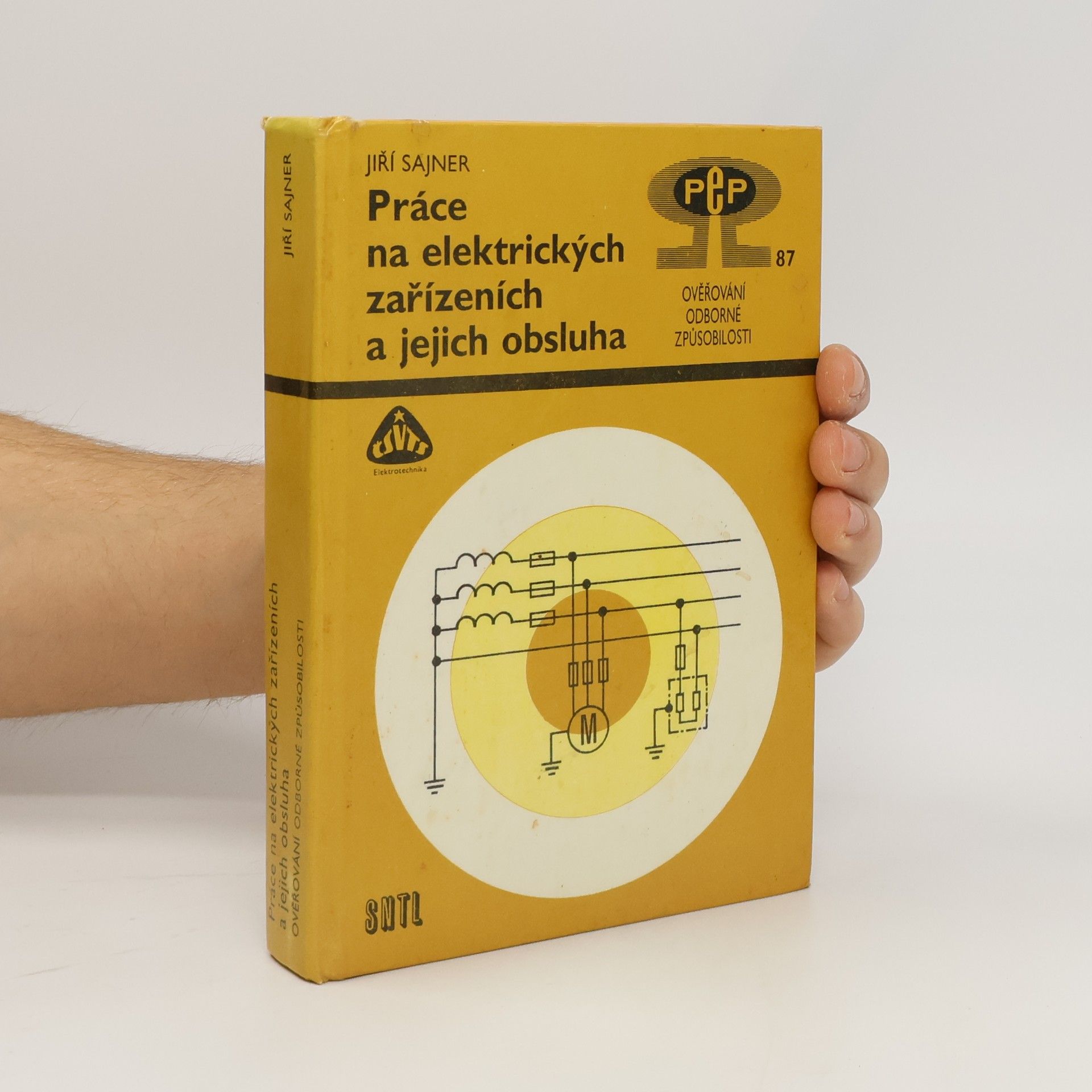 Jiří Sajner Práce na elektrických zařízeních a jejich obsluha