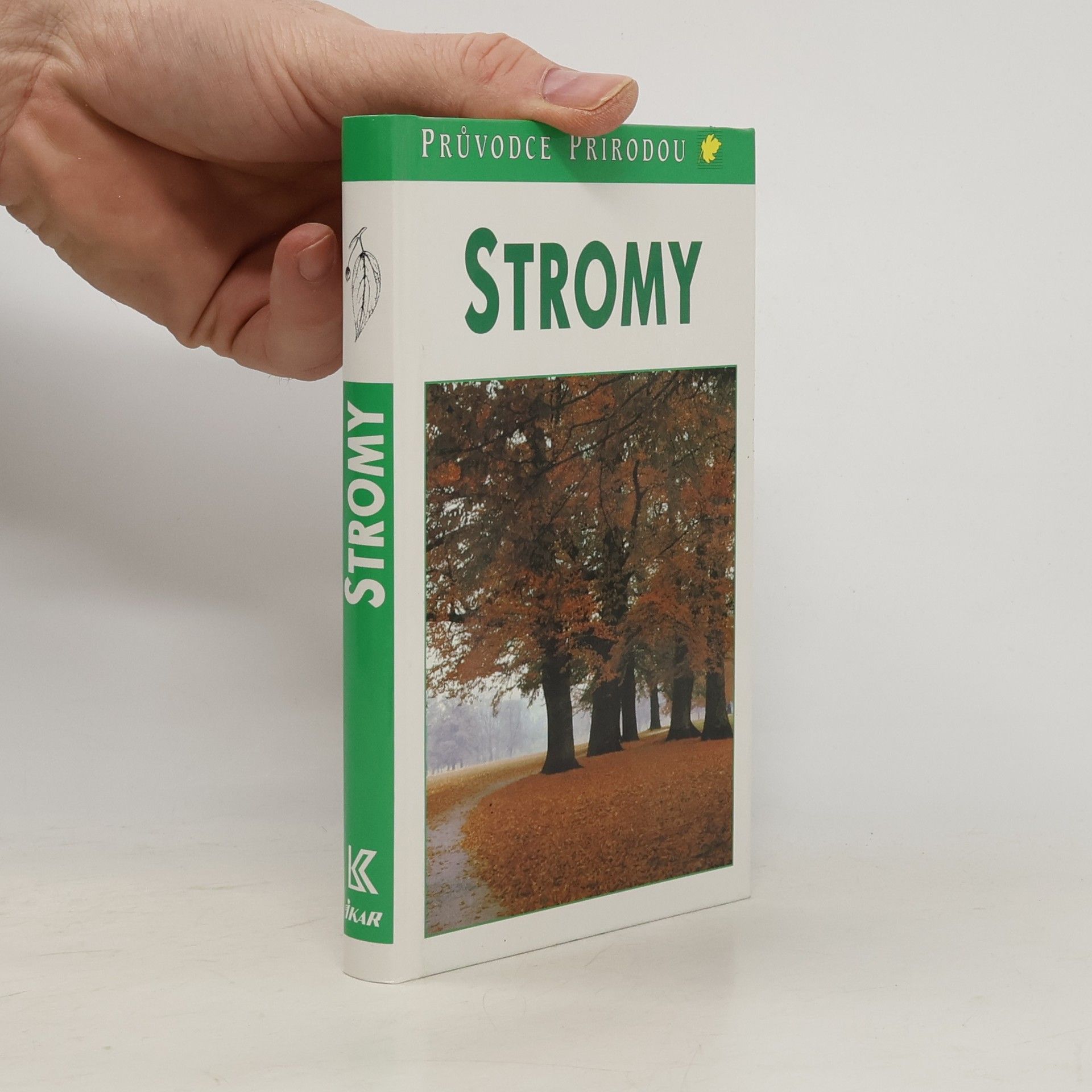 Bruno Kremer Stromy. V Evropě zdomácnělé a zavedené druhy