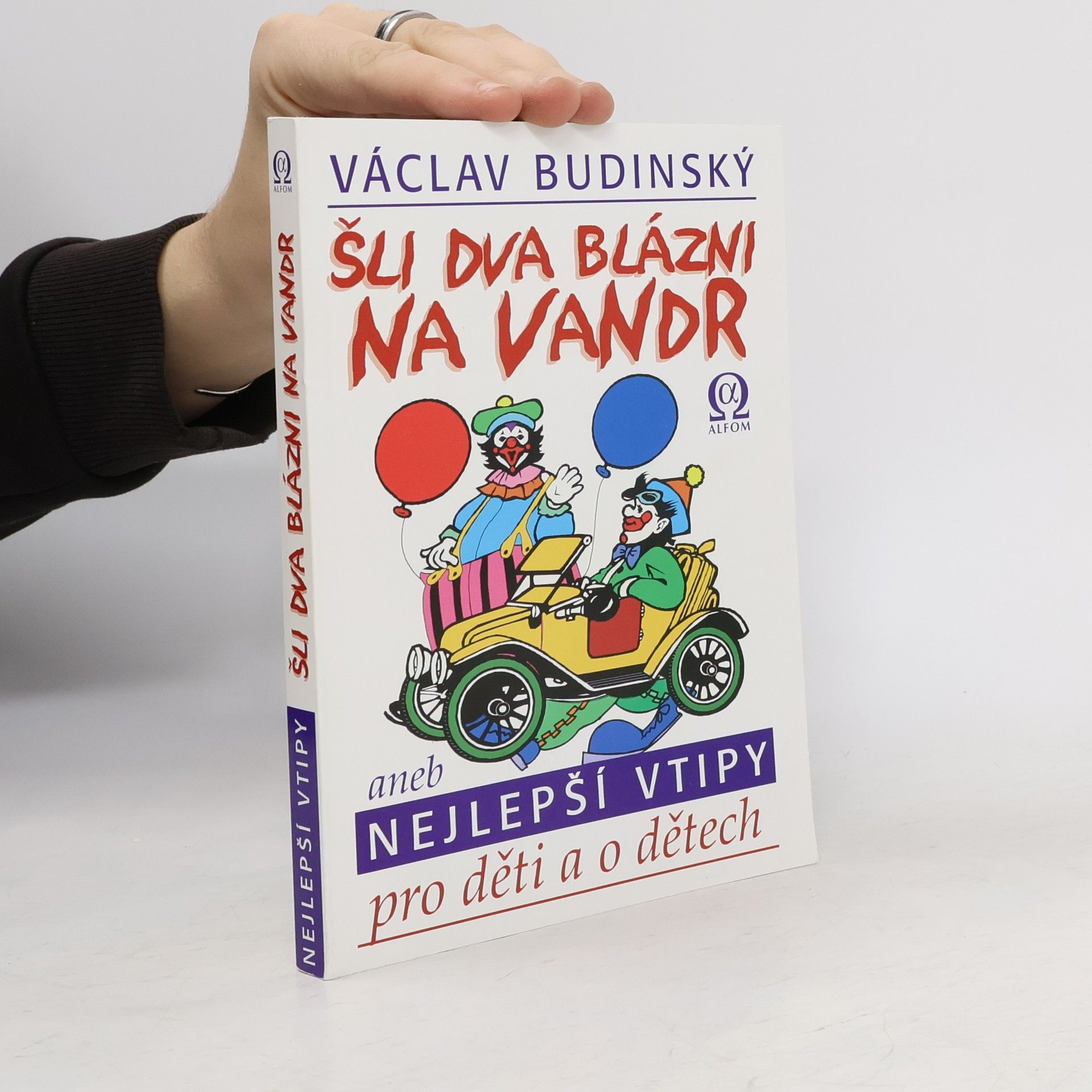 Václav Budinský Šli dva blázni na vandr, aneb, Nejlepší vtipy pro děti a o dětech