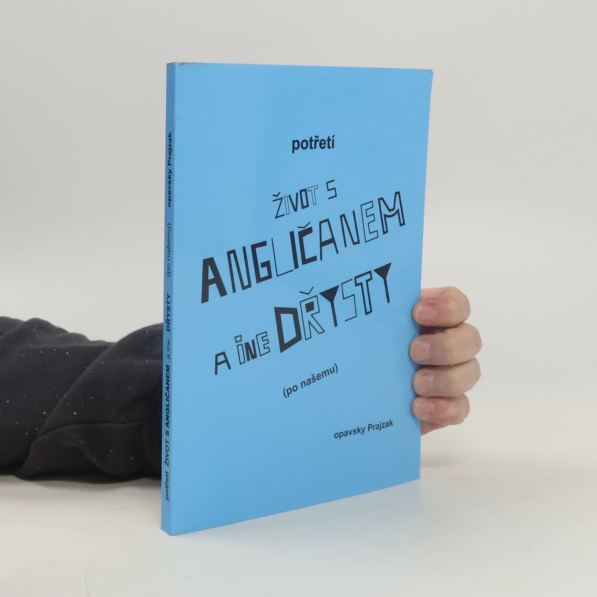 Antonín Vilášek Potřetí život s Angličanem a ine dřysty