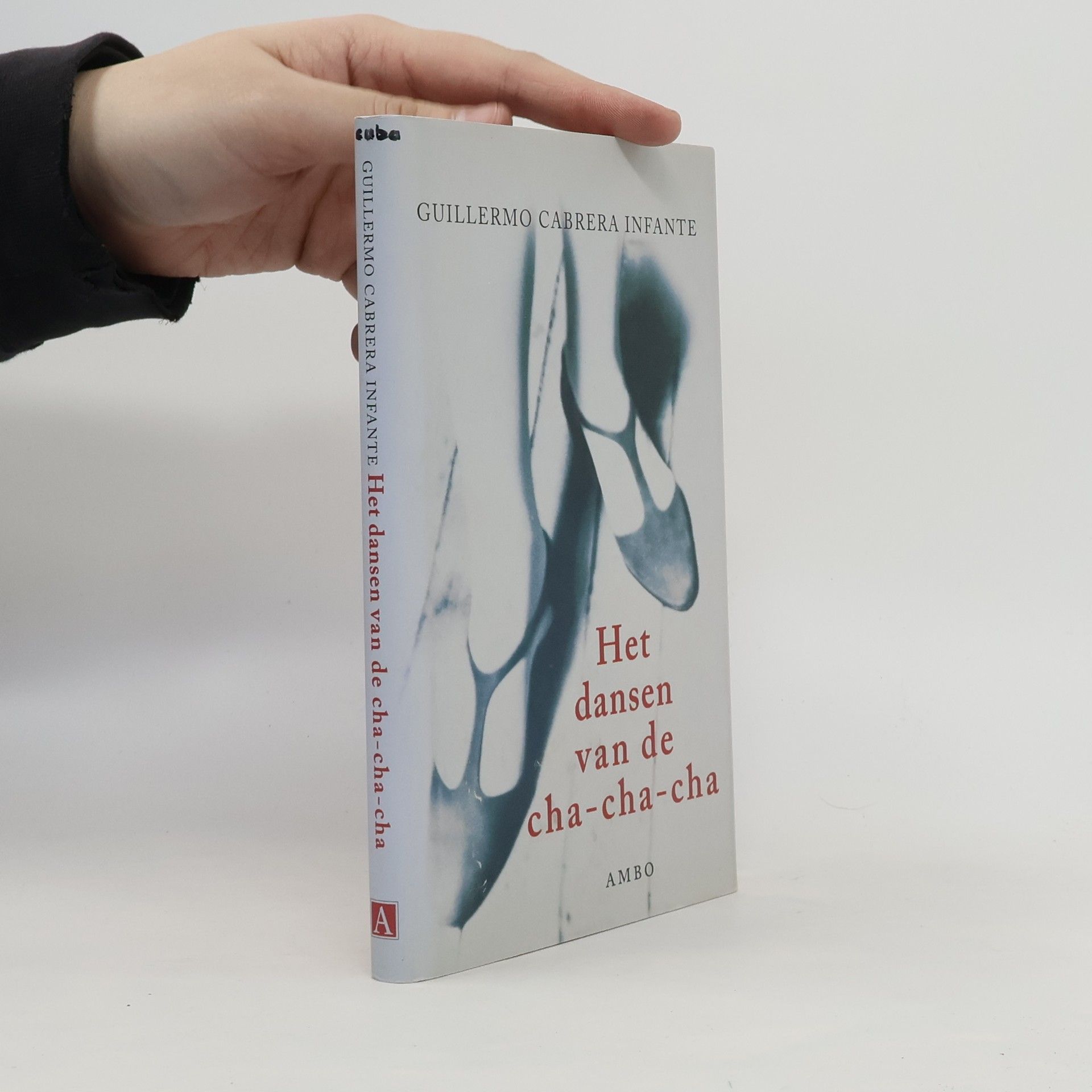 Guillermo Cabrera Infante Het dansen van de cha-cha-cha