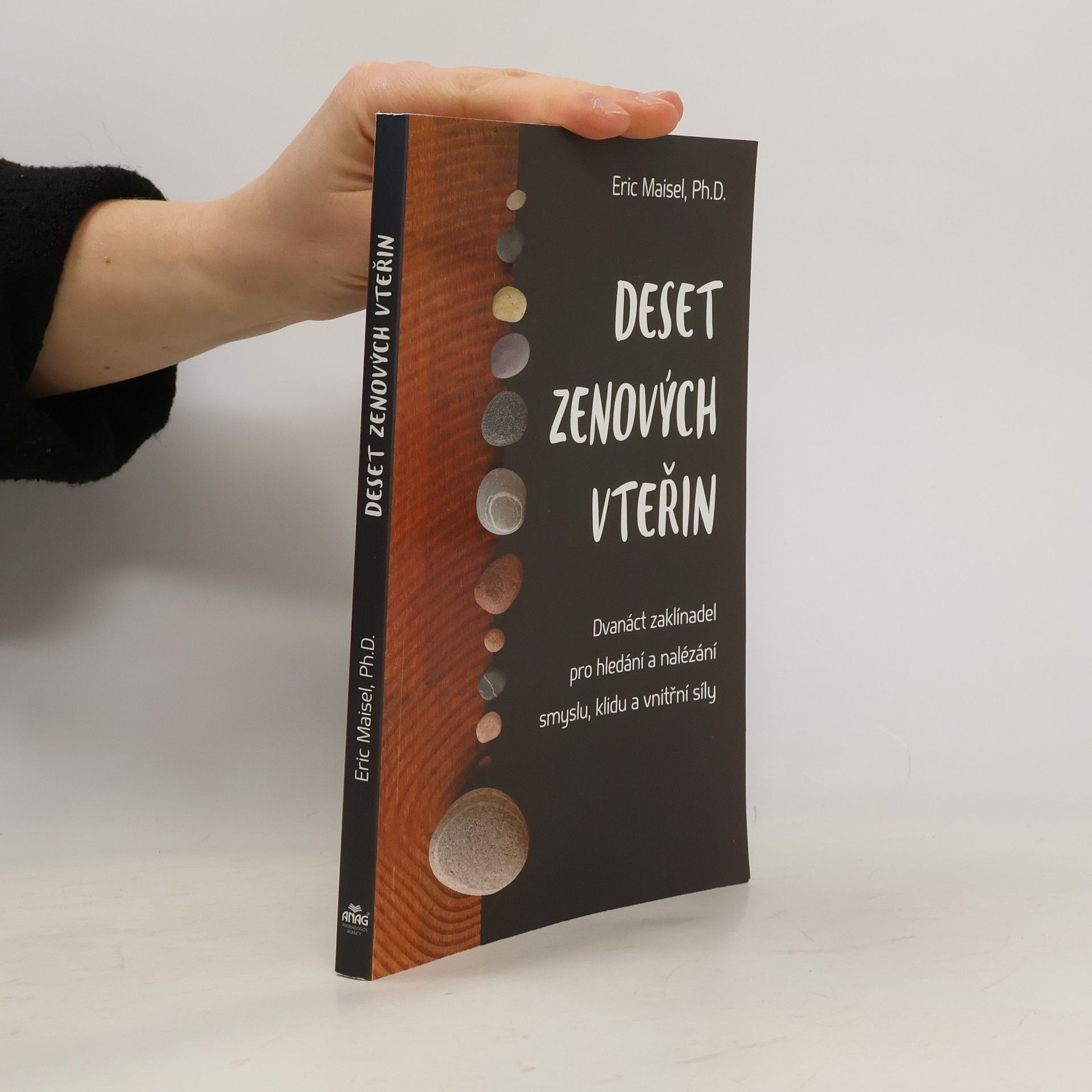 Deset zenových vteřin – Dvanáct zaklínadel pro hledání a nalézání smyslu, klidu a vnitřní síly