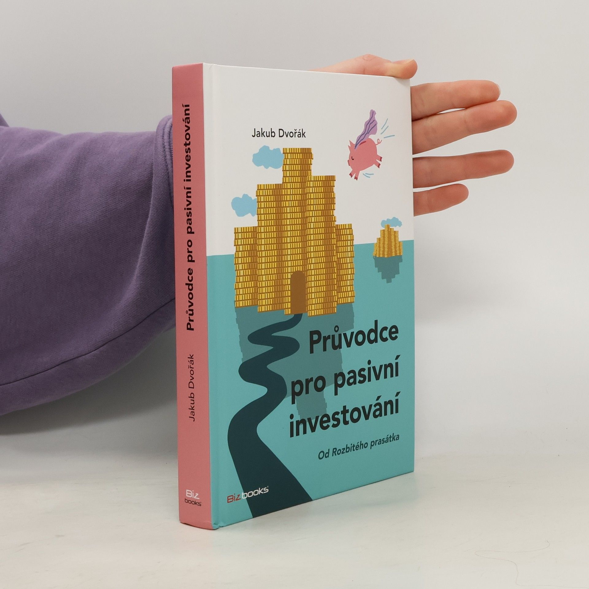 Jakub Dvořák Průvodce pro pasivní investování