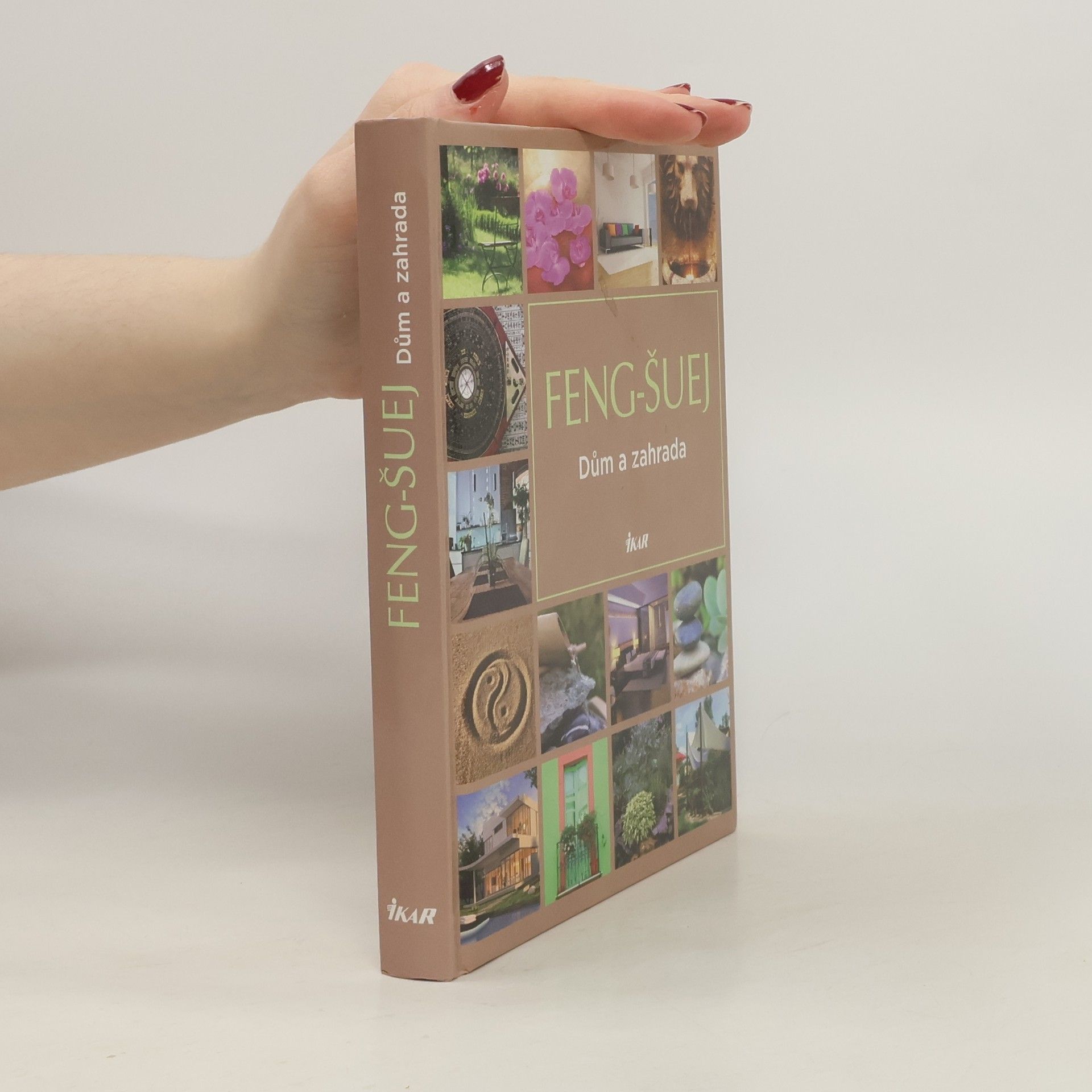 Hana Janáčková Feng-šuej : dům a zahrada