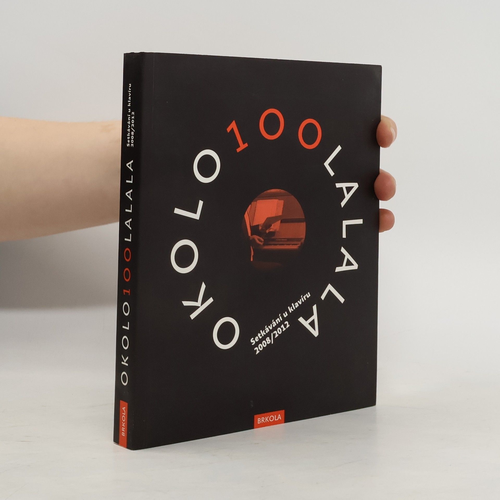 Přemysl Rut Okolo100lalala : setkávání u klavíru 2008/2012